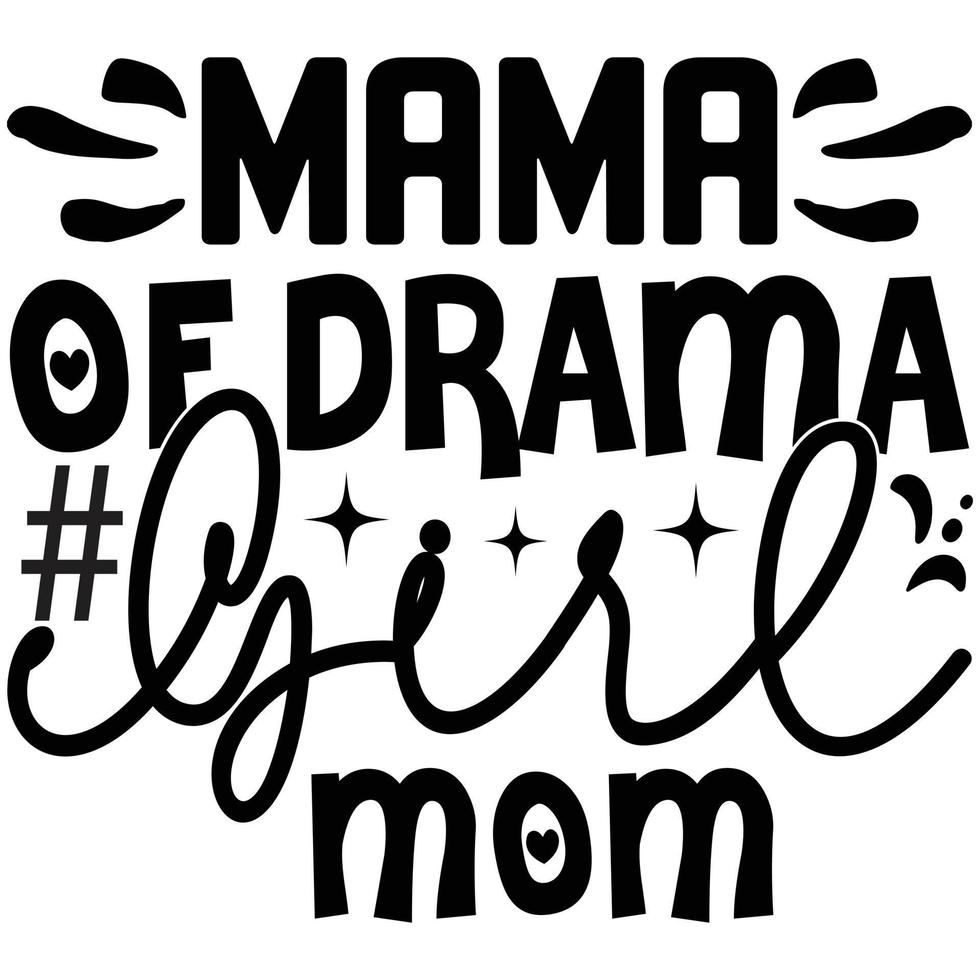 mama of drama girl mom vector
