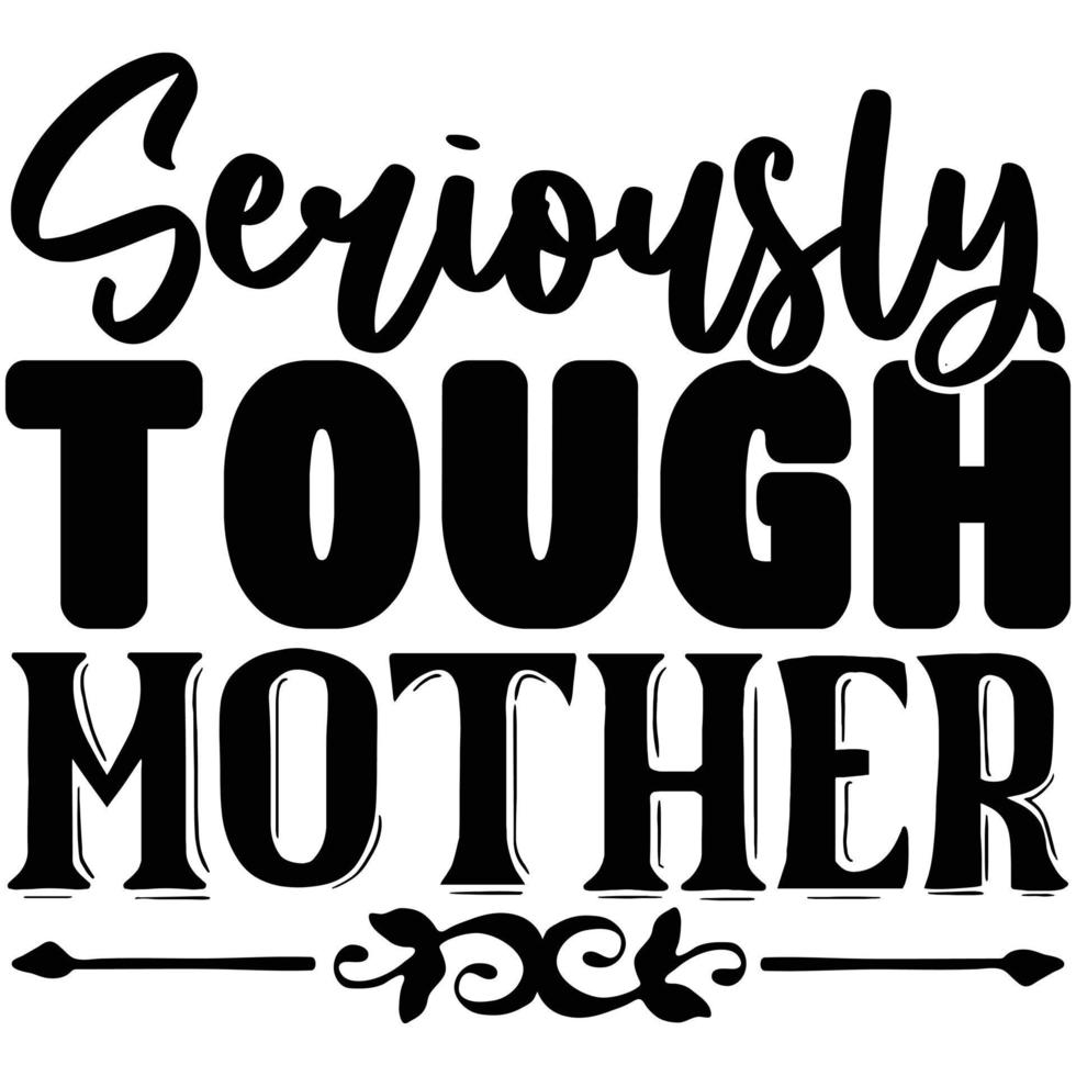 seriously tough mother vector