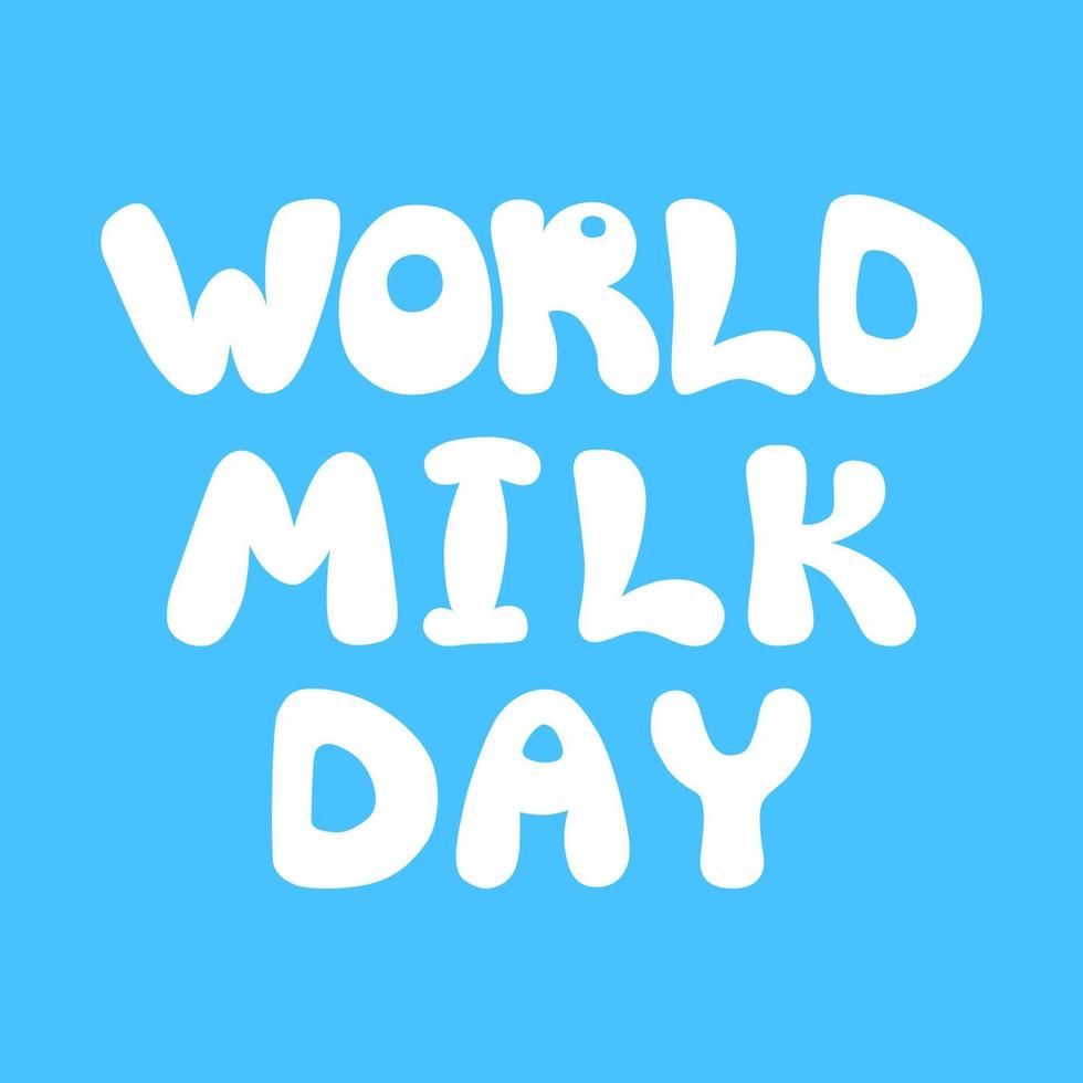 Lettering World Milk Day on blue background. Vector illustration