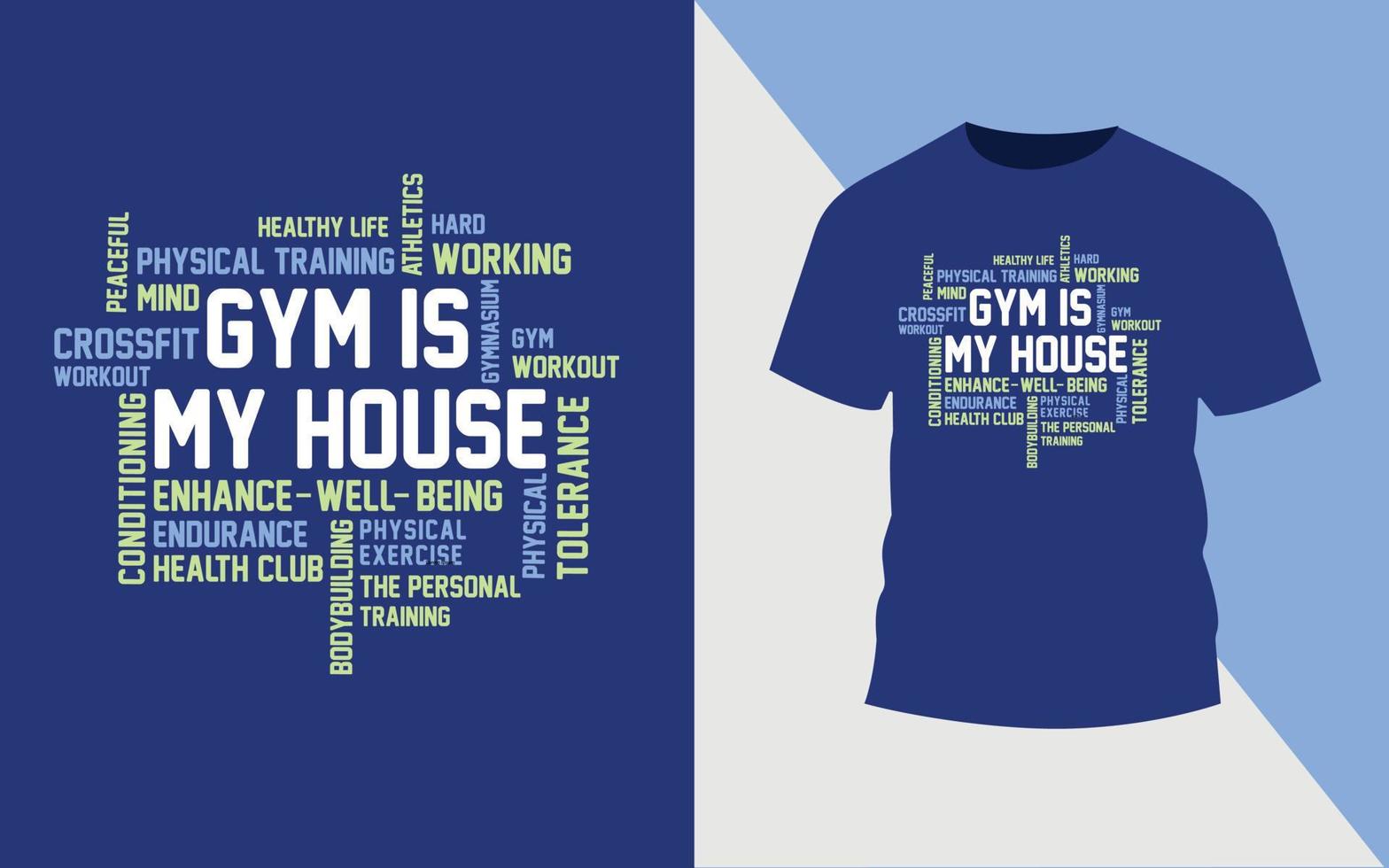 Gym is my house fitness gym t shirt design. vector