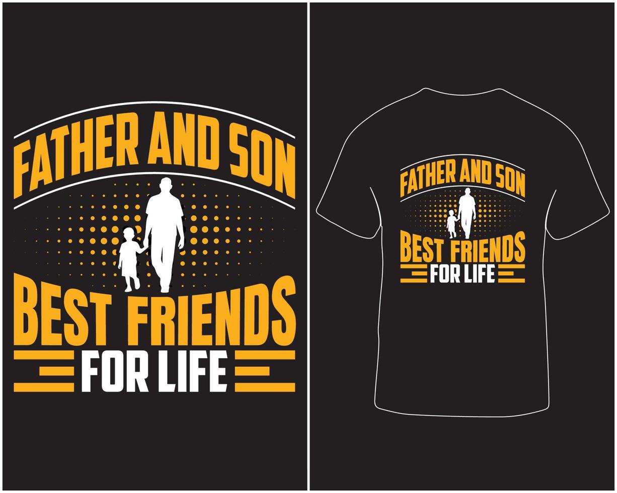 Father and son best friends for life typography style t-shirt design pro download vector