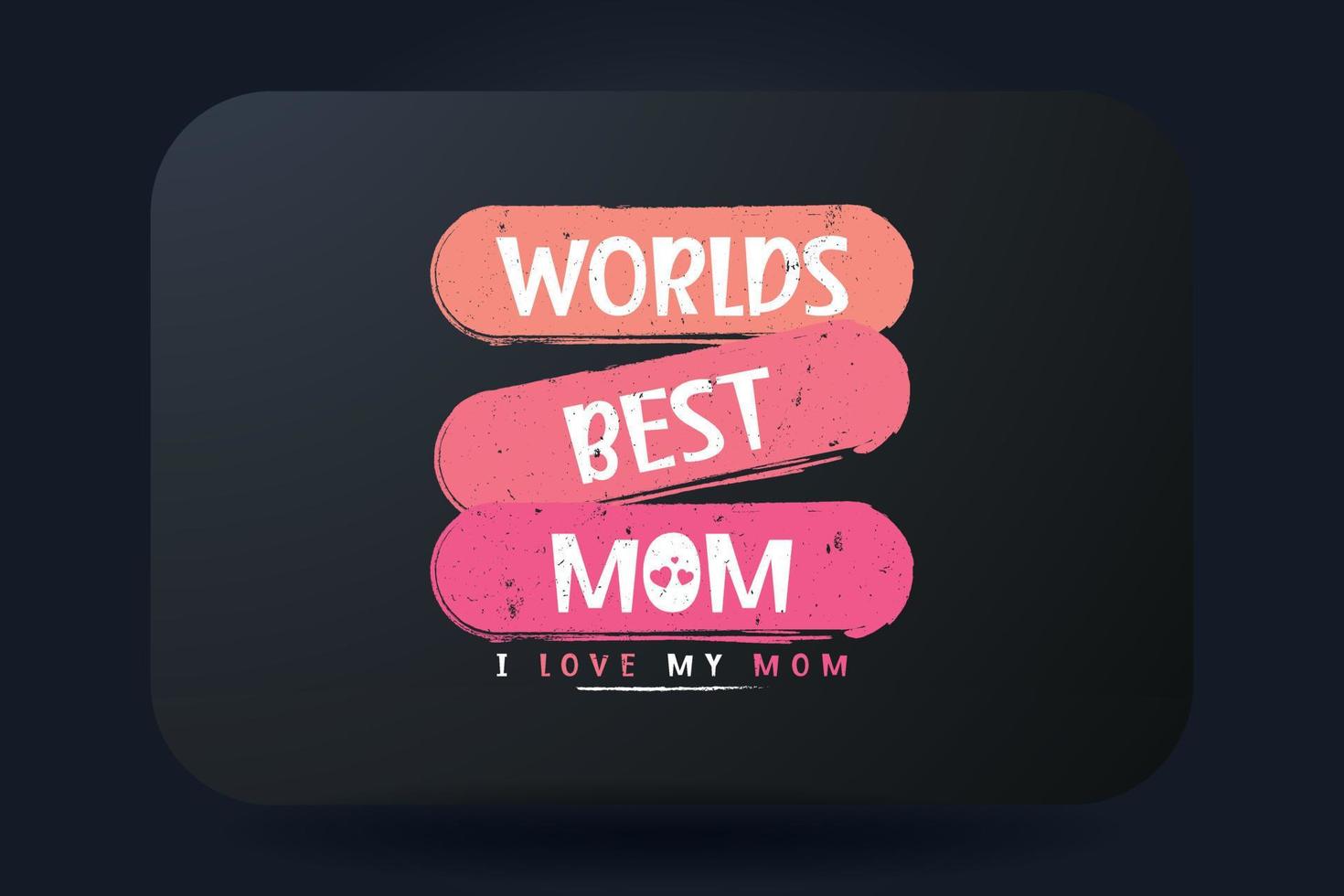 Mothers day t-shirt typography design Worlds best mom vector