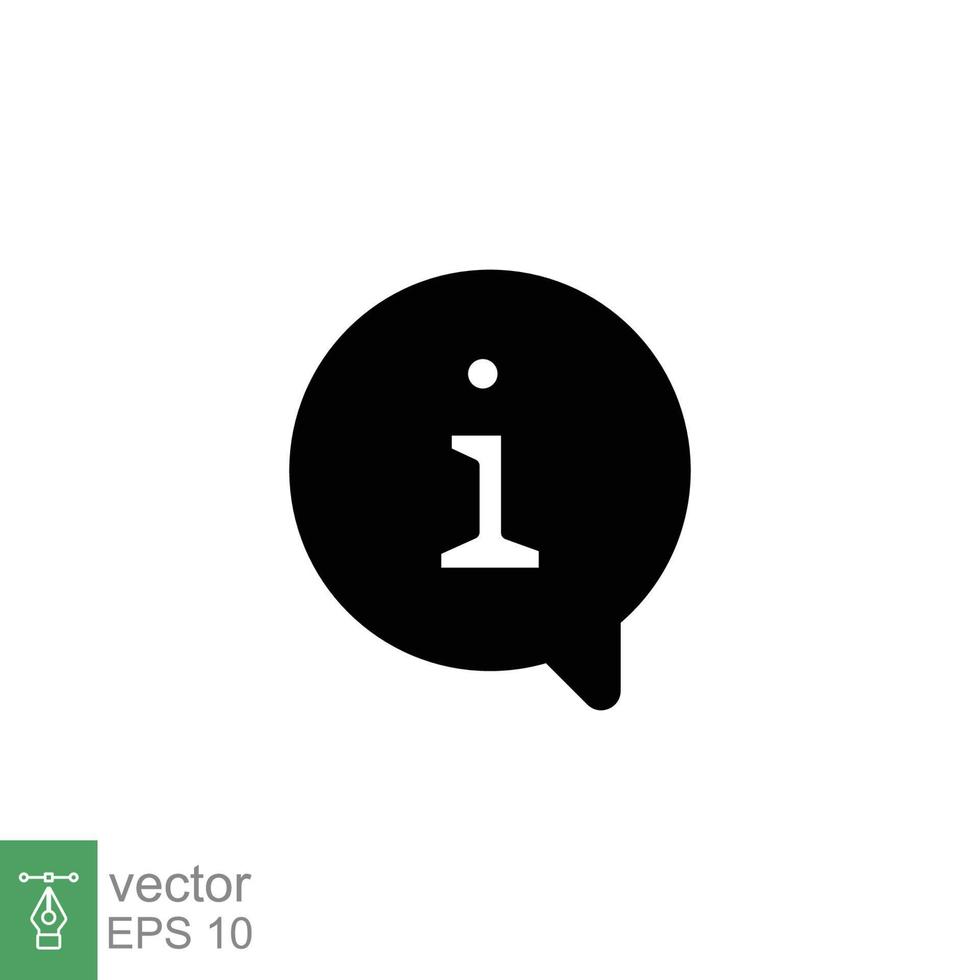 Information speech bubble icon. Info and faq, help, support concept. Simple solid style. Black silhouette, glyph symbol. Vector illustration isolated on white background. EPS 10.