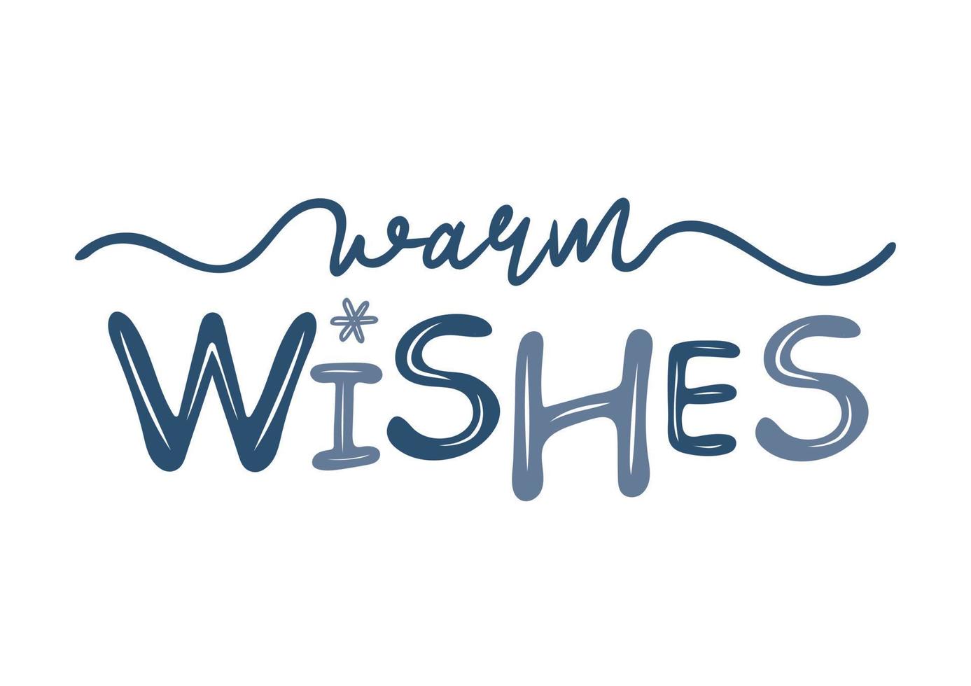 Warm wishes hand lettering inscription vector