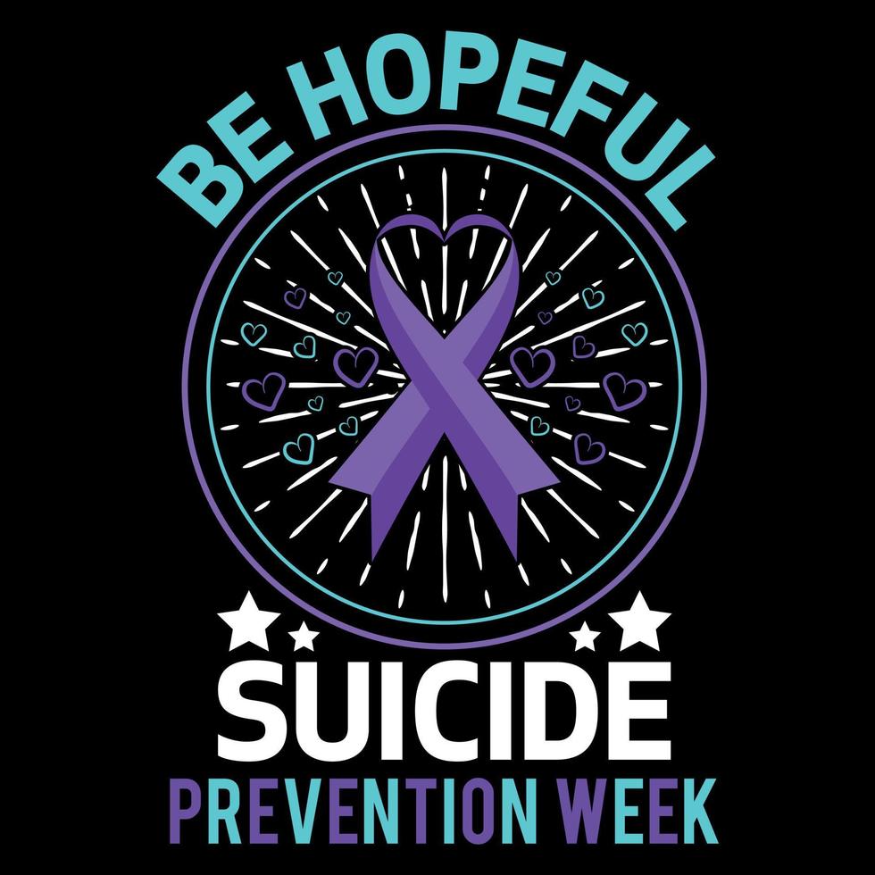 Suicide Prevention Awareness T Shirt, Suicide Vector t shirt Design, Suicide awareness typography t shirt design