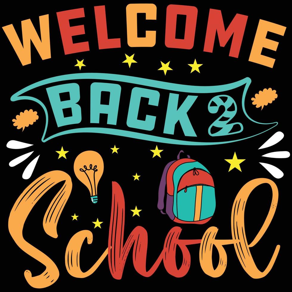 Back to school t shirt, Welcome back to school typography t shirt, Kids t shirt design  for print, preschool, kindergarten, back to school vector, first day vector