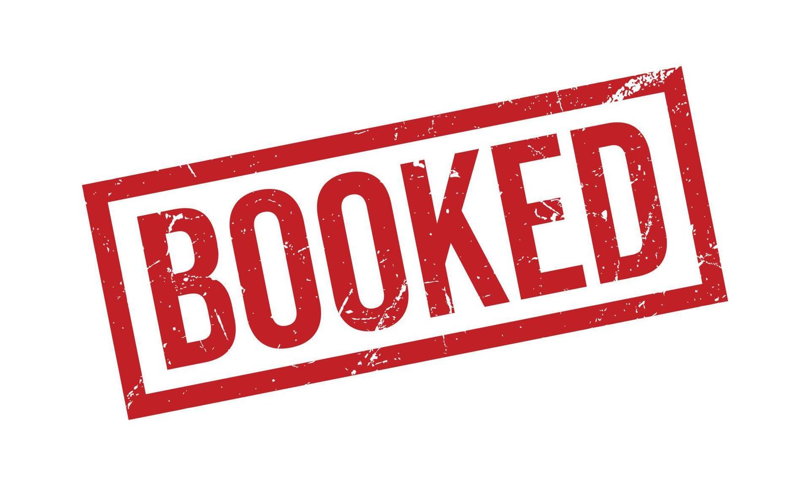 Booked Rubber Grunge Stamp Seal Vector Illustration