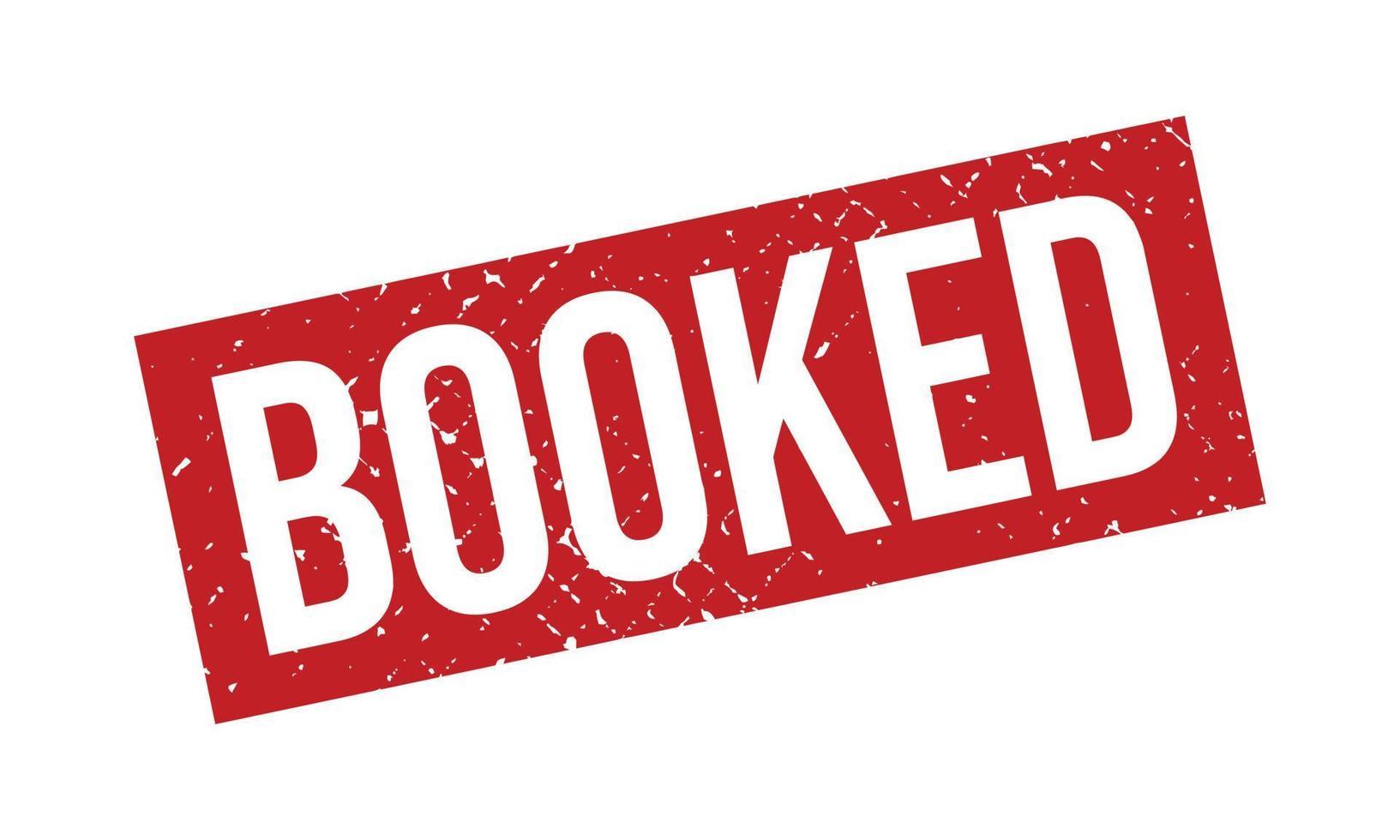 Booked Rubber Grunge Stamp Seal Vector Illustration