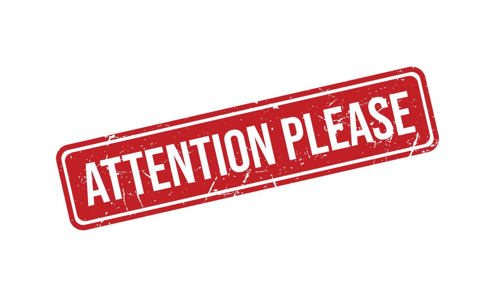 Attention Please Rubber Stamp. Red Attention Please Rubber Grunge Stamp Seal Vector Illustration