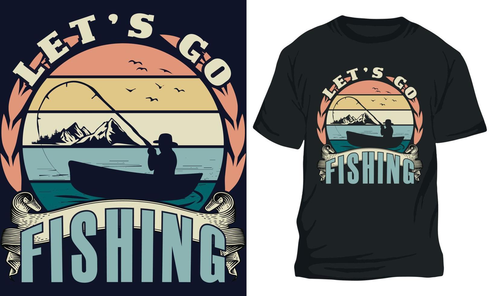increíble pescar camiseta diseño dejar s Vamos pescar vector