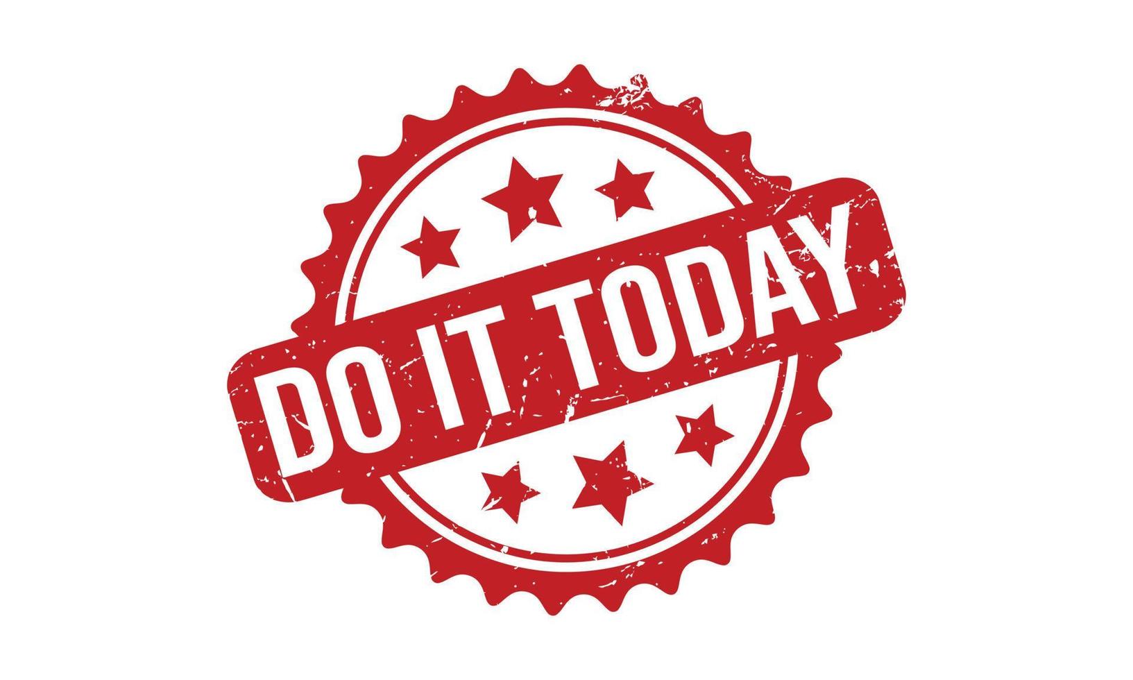 Do it Today Rubber Stamp. Do it Today Grunge Stamp Seal Vector Illustration