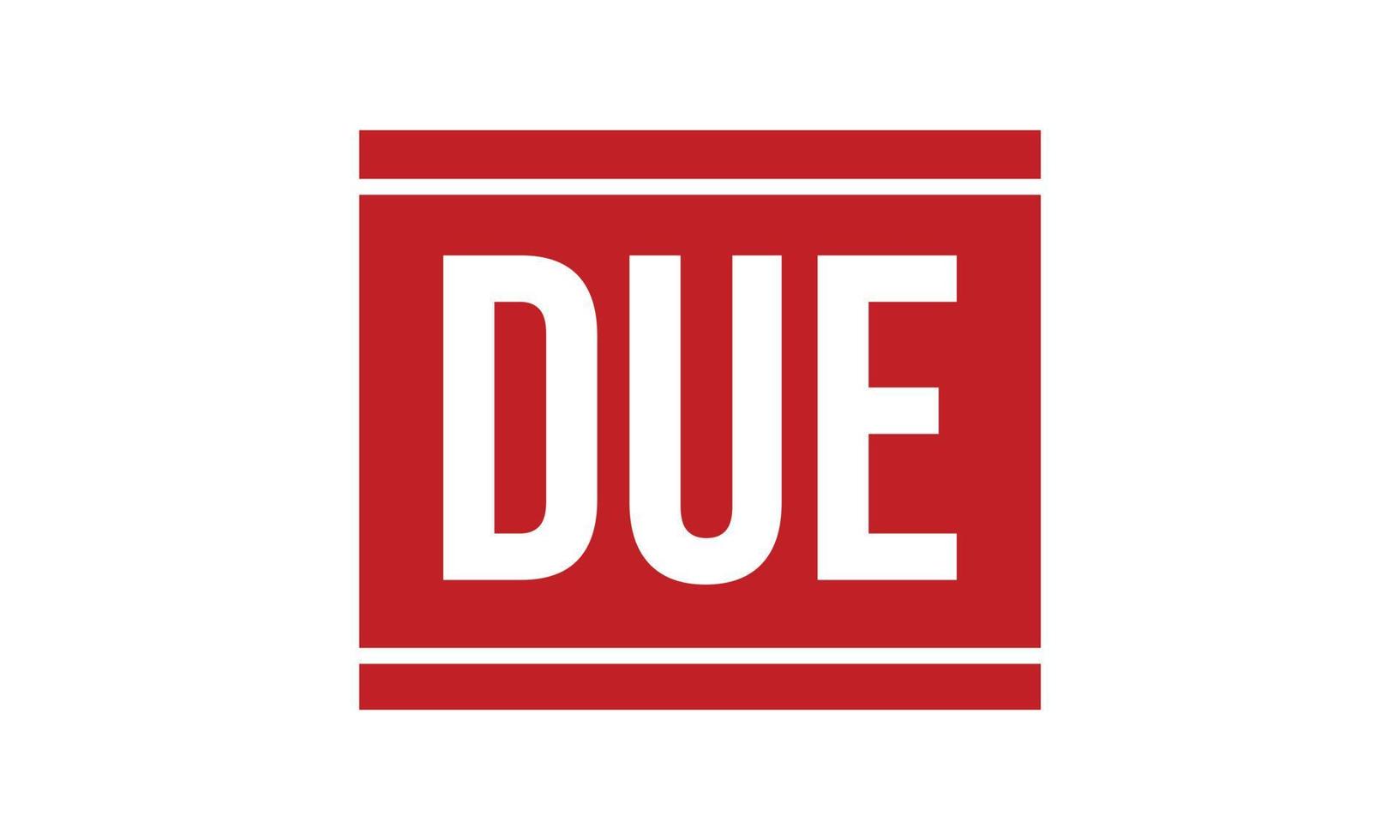 Due Rubber Stamp. Due Grunge Stamp Seal Vector Illustration