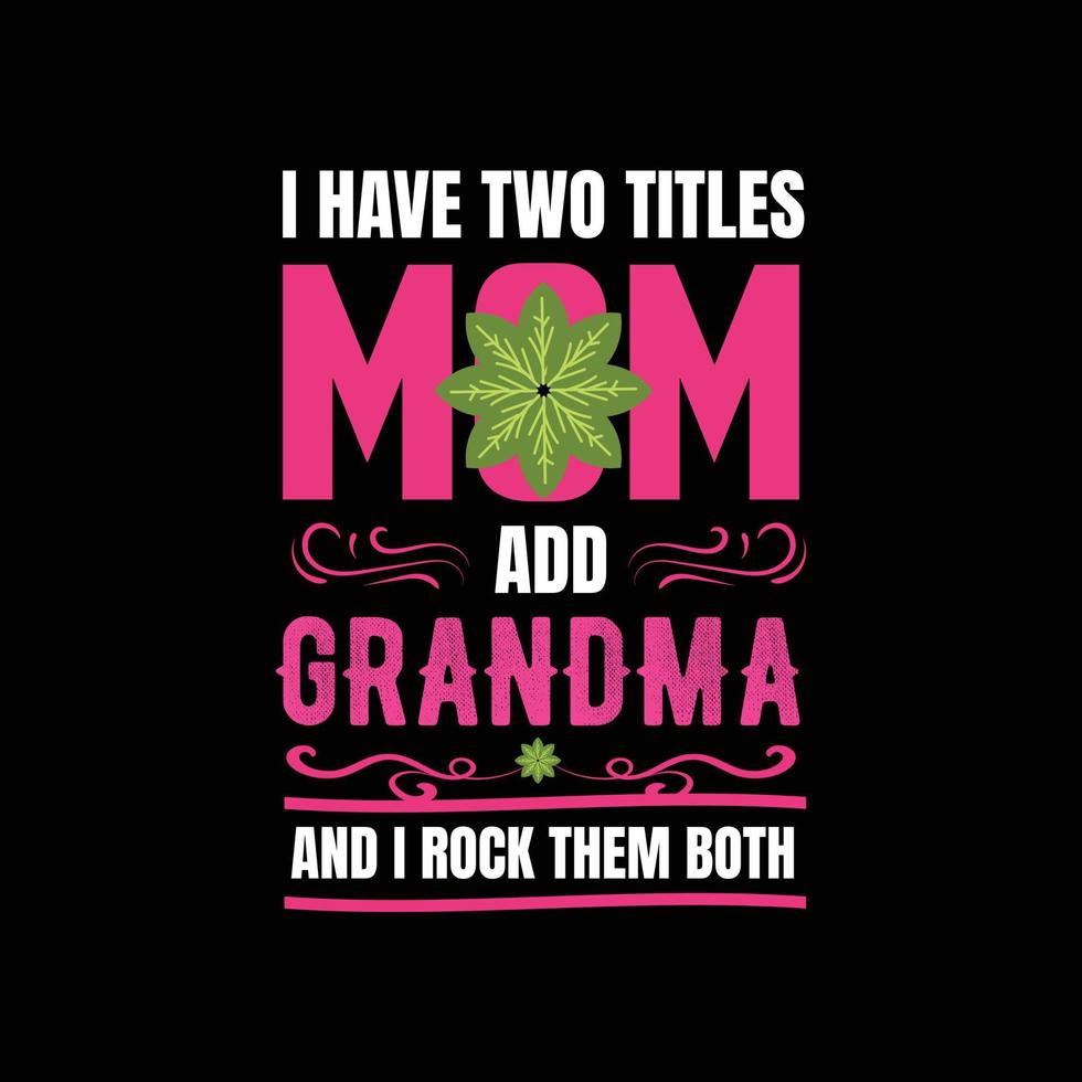 Mothers day funny quotes and lettering vector tshirt design