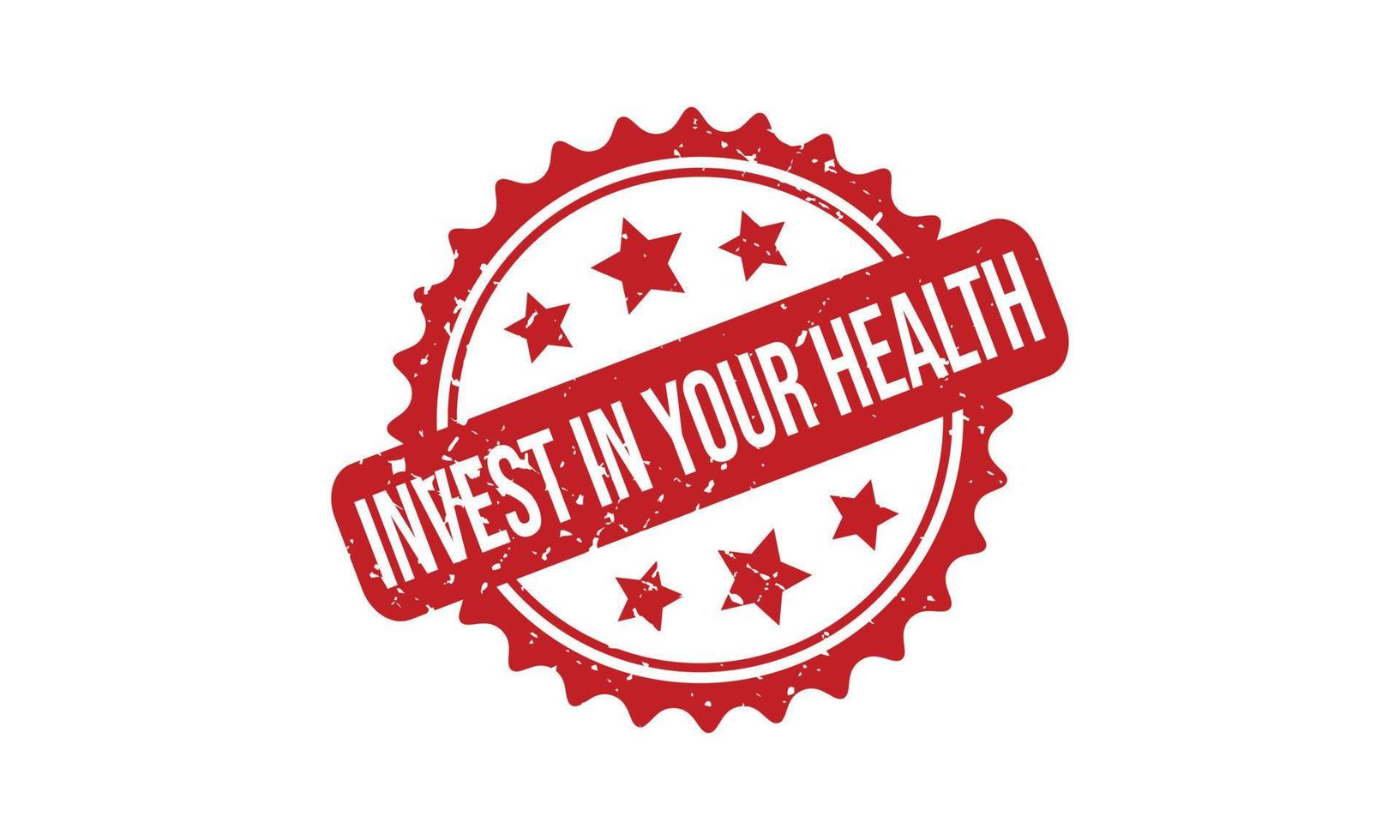 Invest in Your Health Rubber Stamp. Invest in Your Health Grunge Stamp Seal Vector Illustration