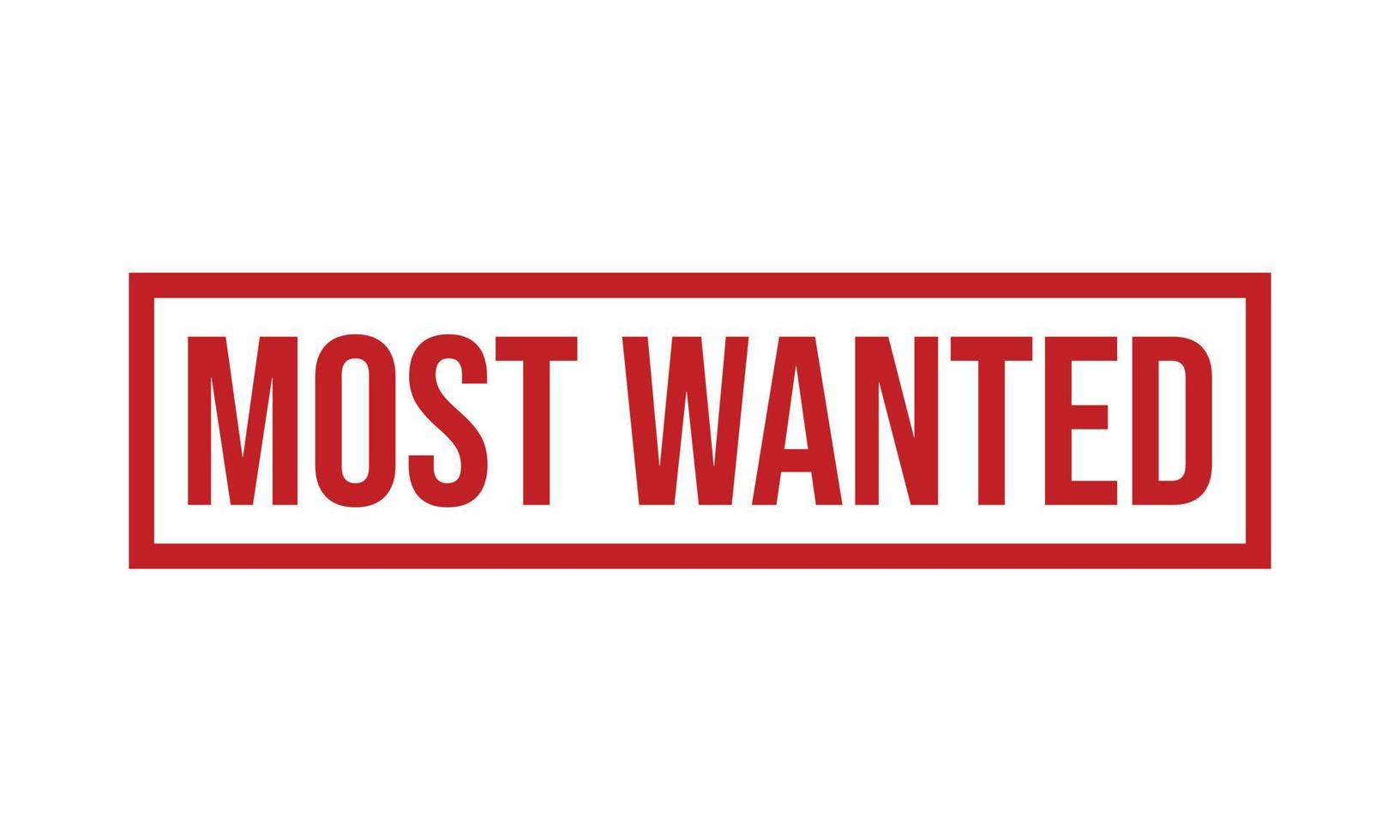 Most Wanted Rubber Stamp. Red Most Wanted Rubber Grunge Stamp Seal Vector Illustration