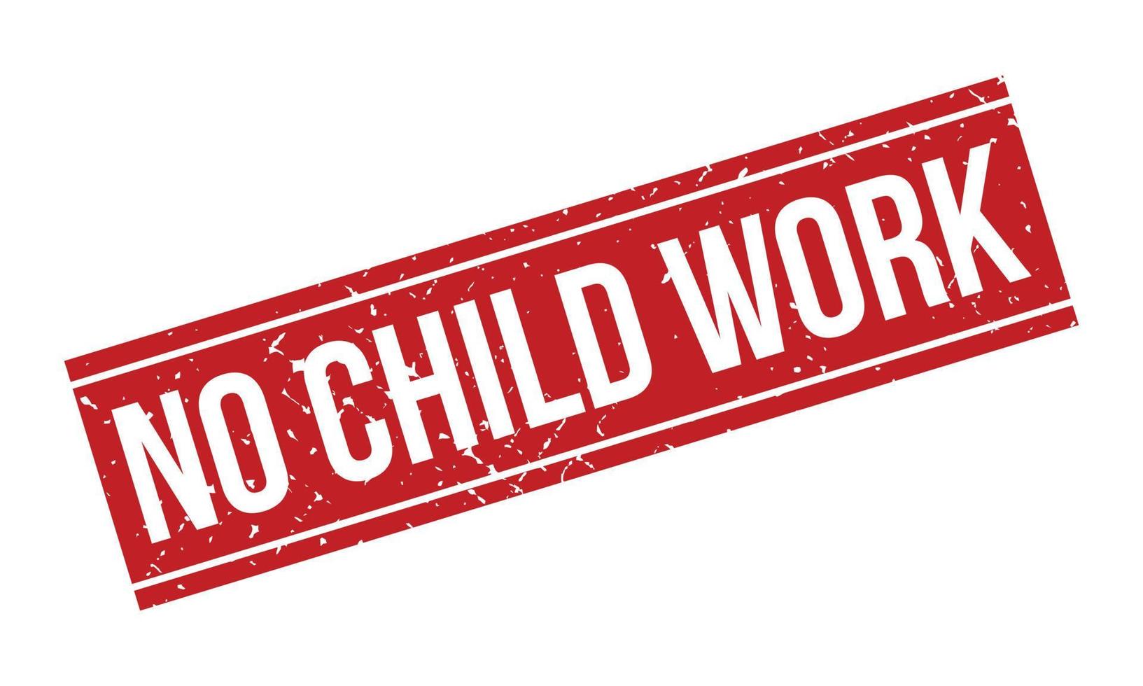 No Child Work Rubber Stamp. Red No Child Work Rubber Grunge Stamp Seal Vector Illustration