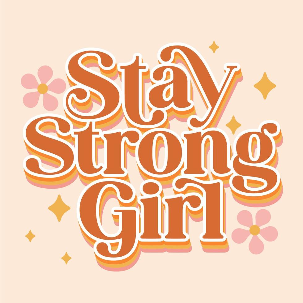 Retro typography stay strong girl vector