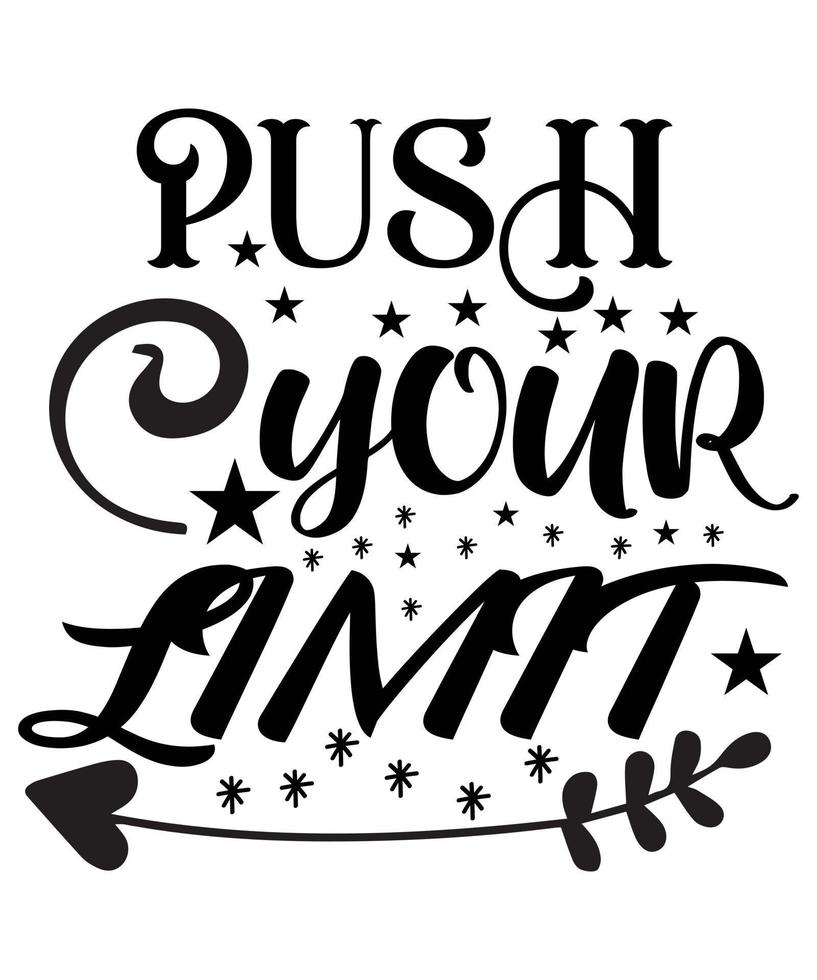 Push your limit T-shirt design vector