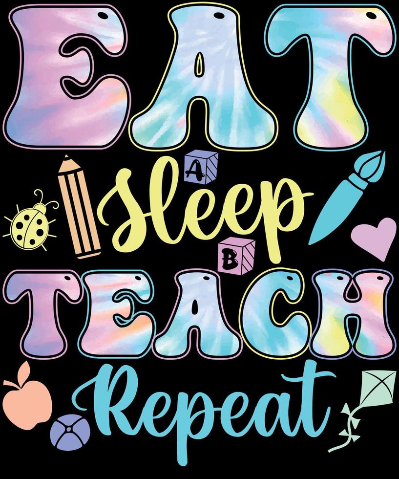 Eat sleep teach repeat teaching profession vector