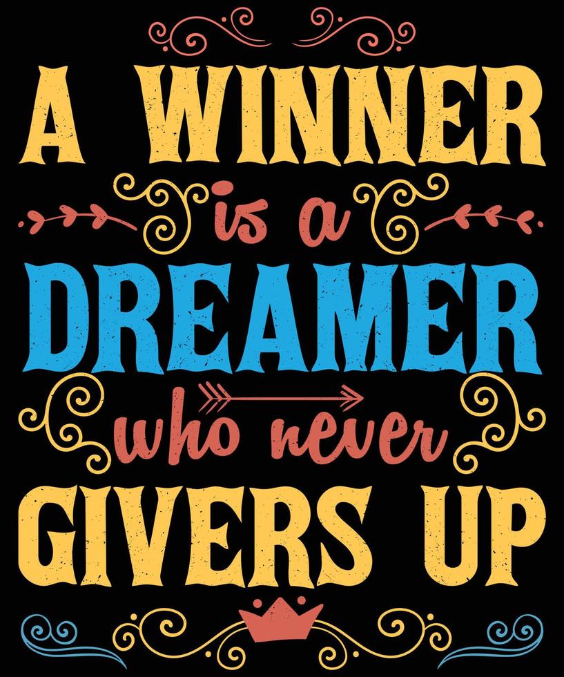 A winner is a dreamers who never givers up vector