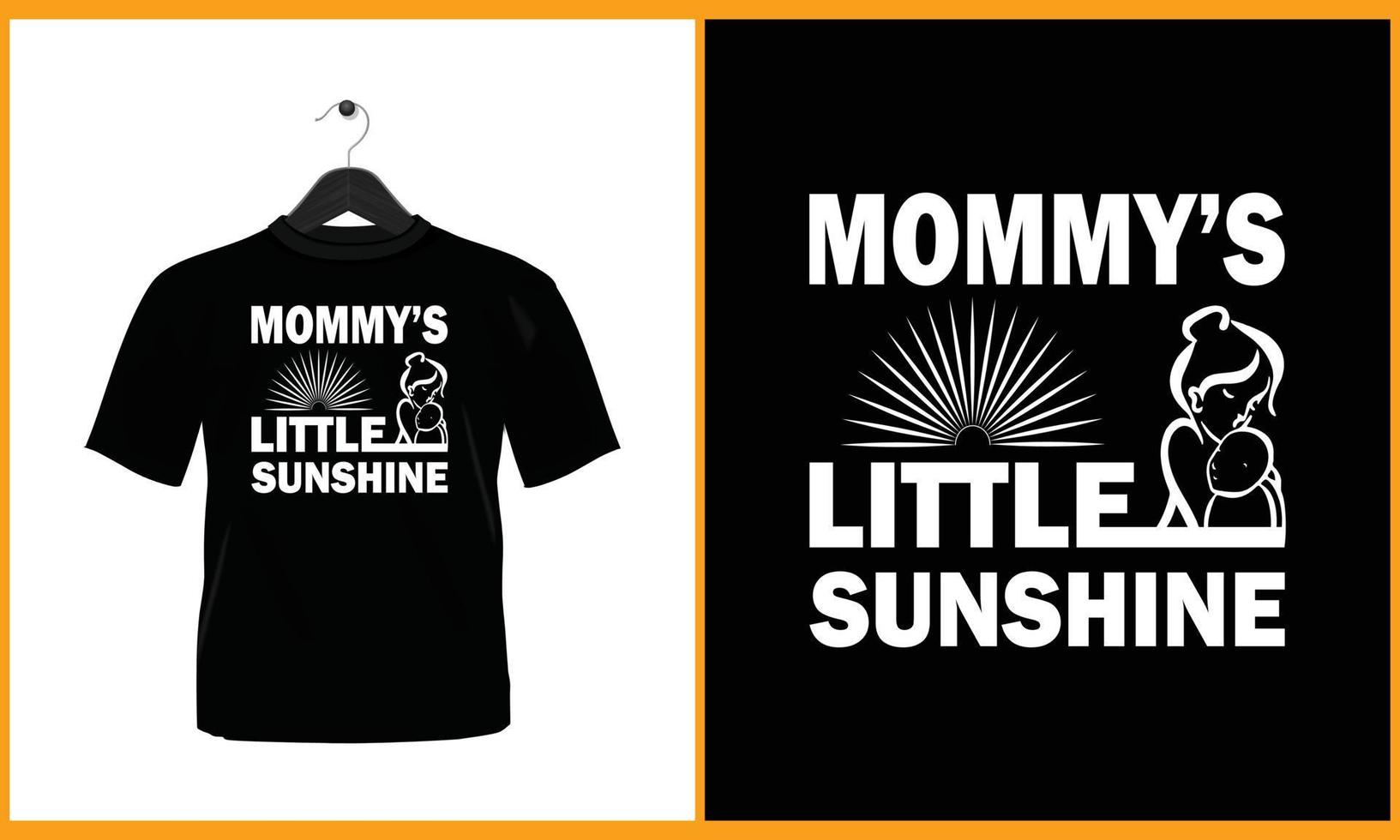 Mommy's little sunshine - Vector T Shirt Design