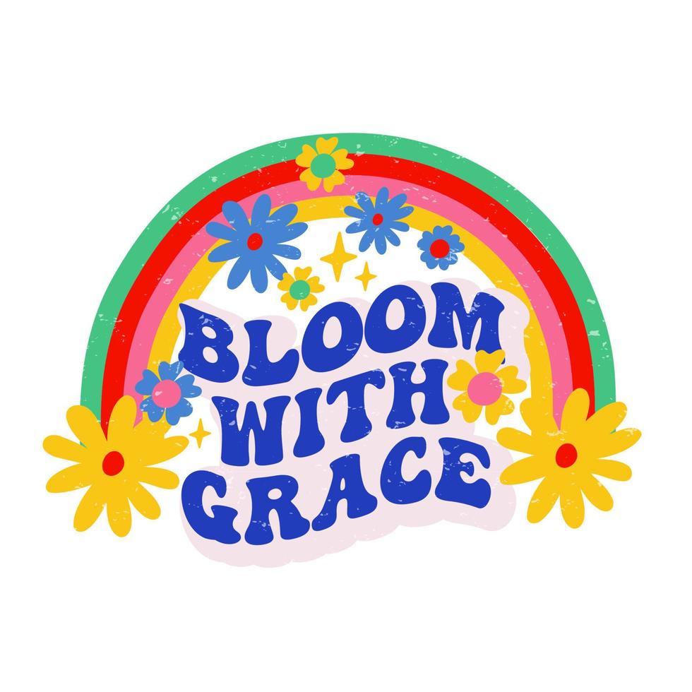 retro eslogan floración con gracia, con arco iris y hippie flores vistoso vector ilustración y letras en Clásico estilo. 70s 60s nostálgico póster o tarjeta, camiseta impresión