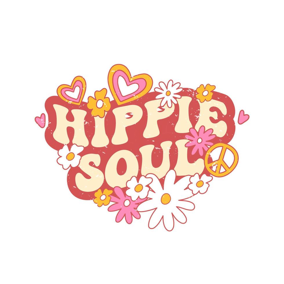 Retro slogan Hippie Soul, with hippie flowers. Colorful vector illustration and lettering