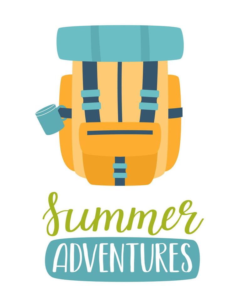 Tourist backpack with a mug and a tourist mat. Handwritten phrase - Summer adventures. A card with a symbol of hiking, camping, outdoor recreation, tourism. Flat vector illustration isolated on white.