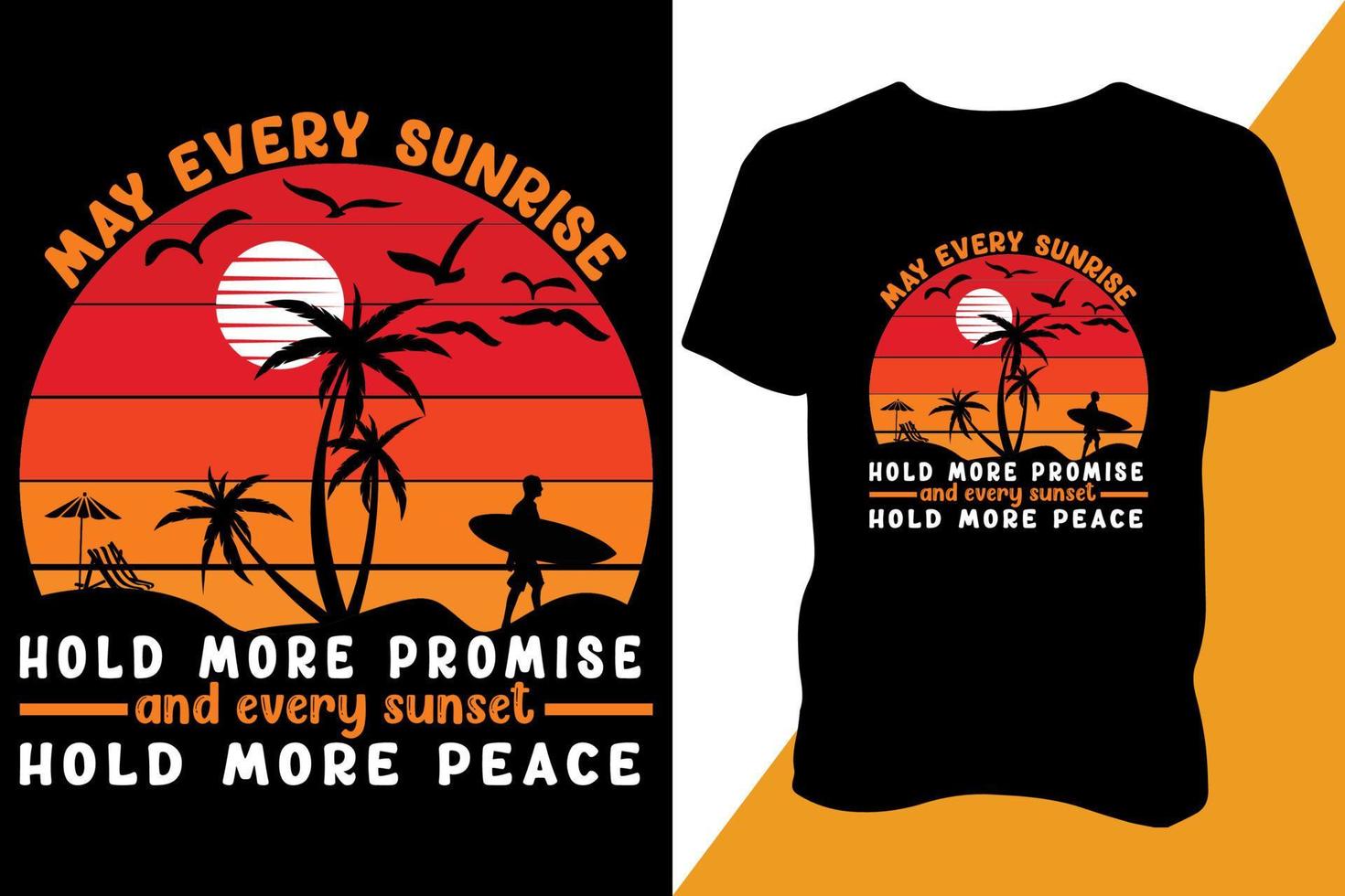may every sunrise hold more promise and every sunset hold more peace T shirt design,  tshirt , summer t shirt design vector