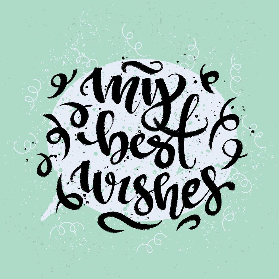 My best wishes modern lettering. Various styles hand written greeting square card template. Typography design for social media, cards, posters, banners. vector
