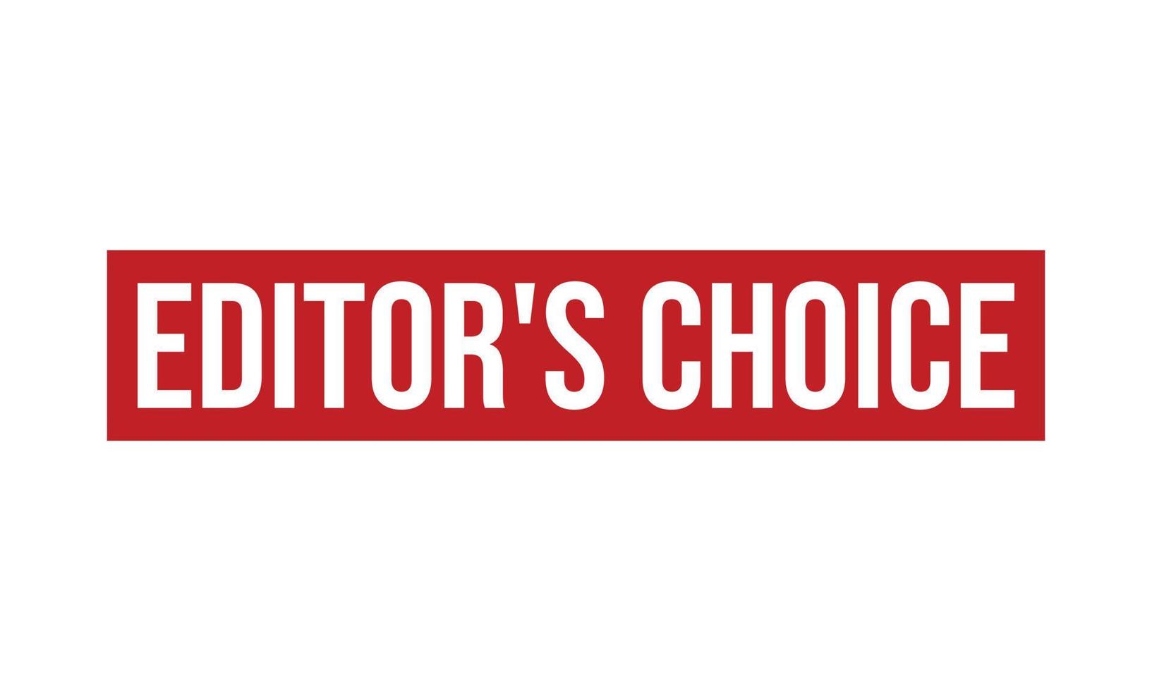 Editors Choice Rubber Stamp. Editors Choice Grunge Stamp Seal Vector Illustration