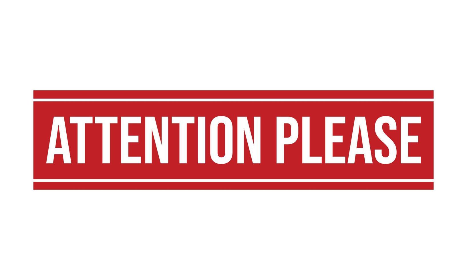 Attention Please Rubber Grunge Stamp Seal Vector Illustration