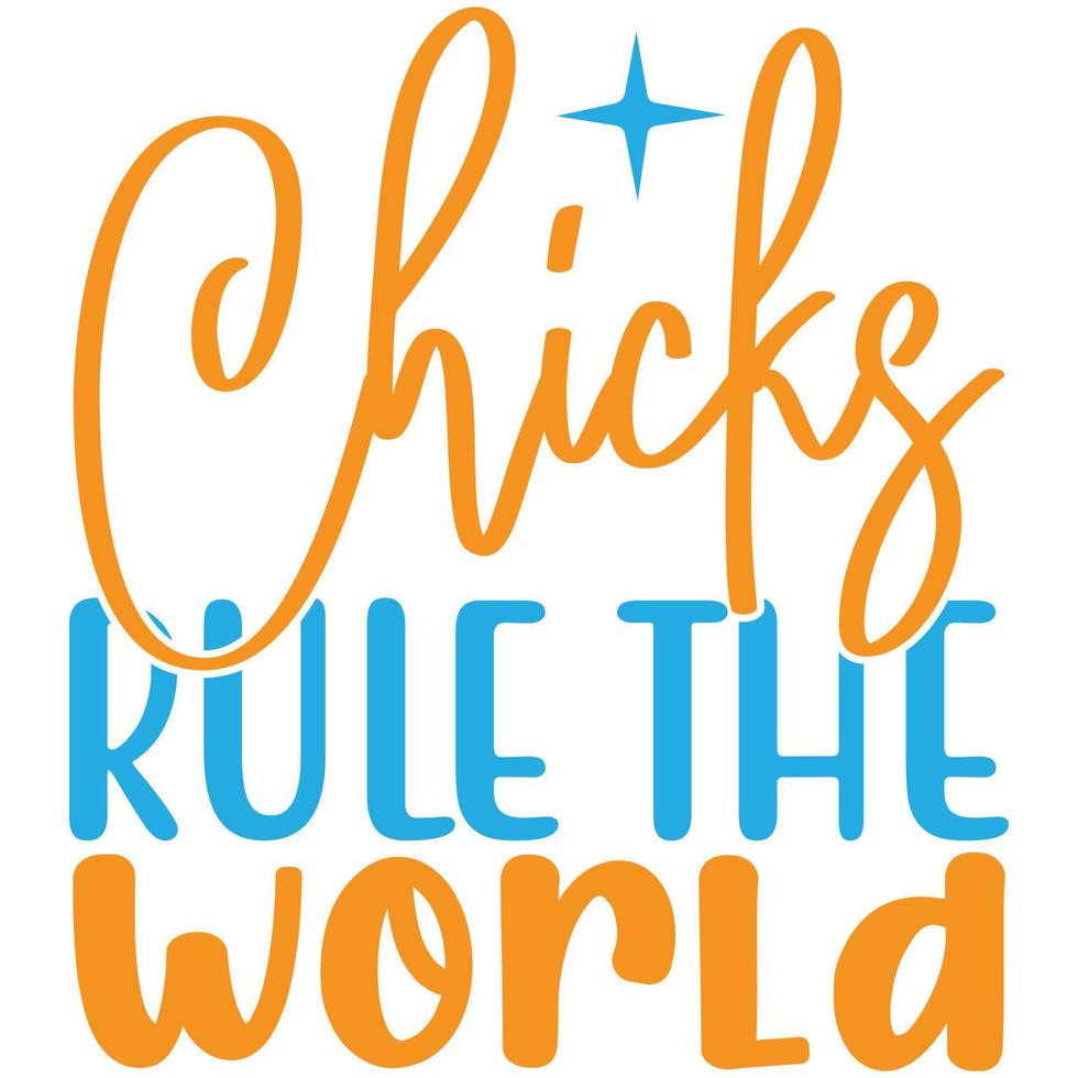 chicks rule the world vector
