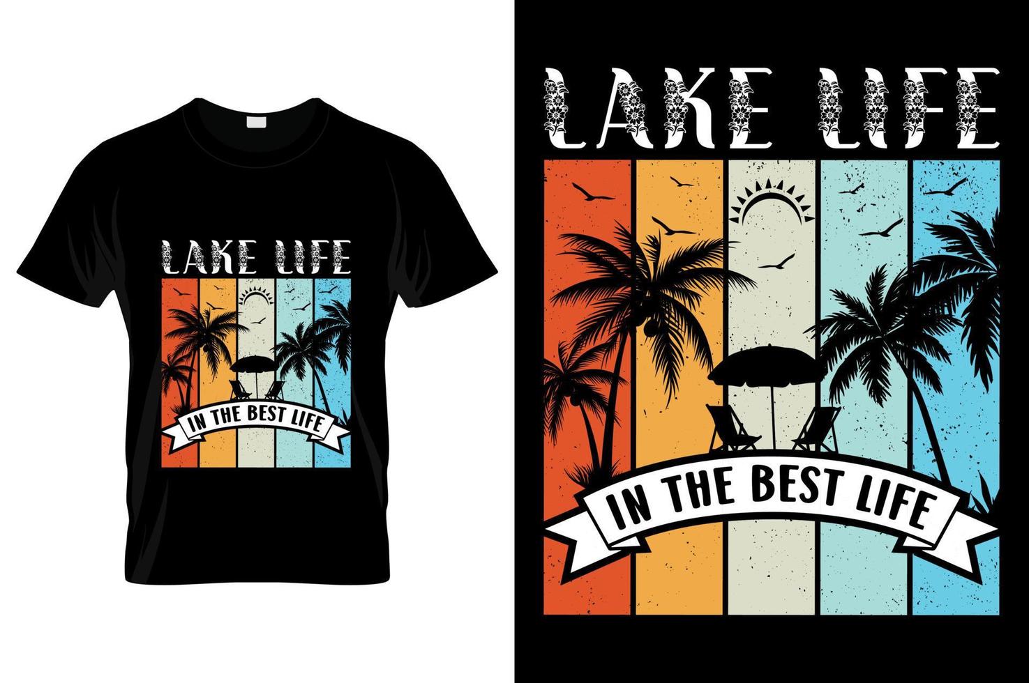 Lake life in the best life Summer  t-shirt design. Best for fashion graphics, t-shirt Pro Vector