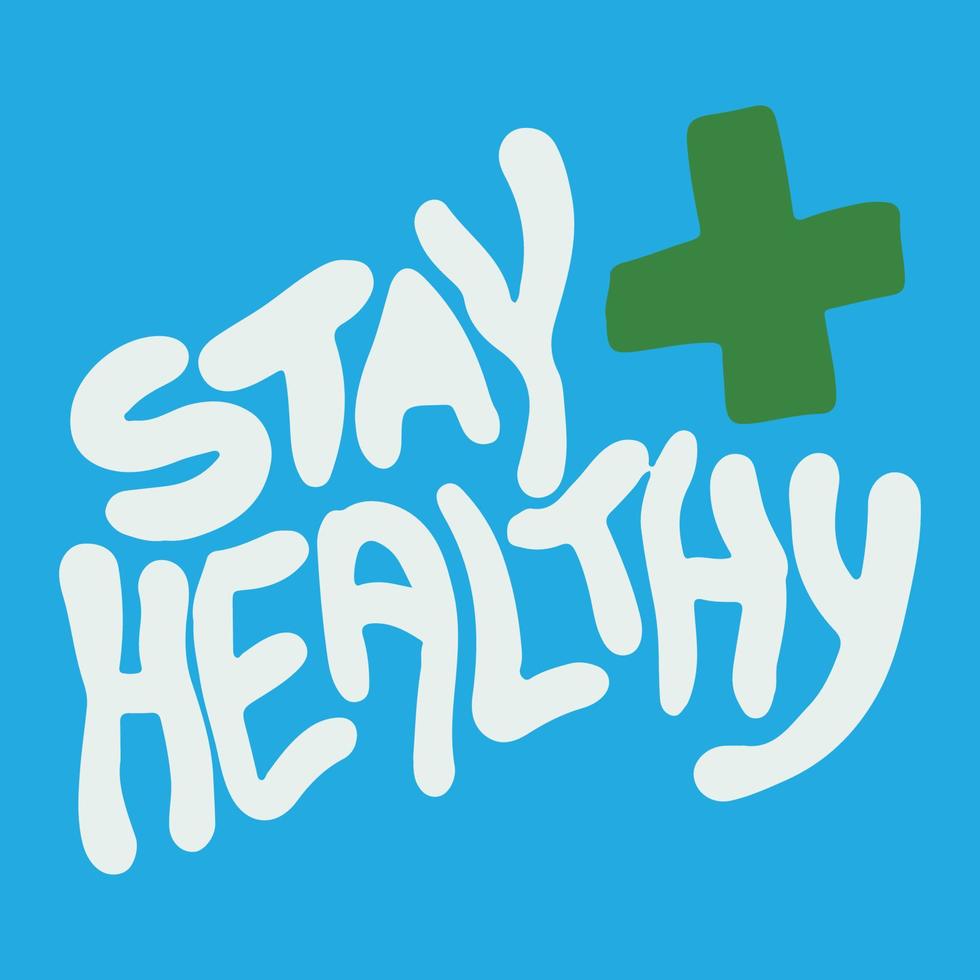 Stay healthy quotes ,good for graphic design resource vector
