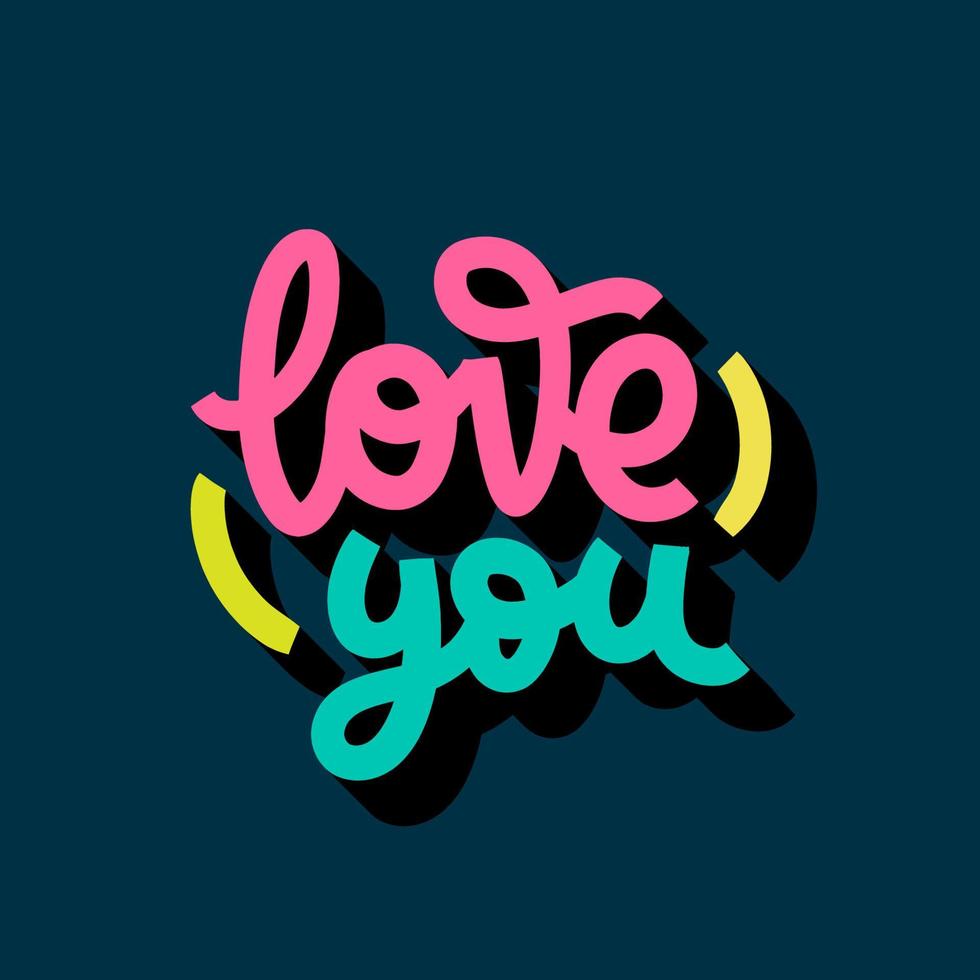 Vector phrase Love you. Modern lettering positive quote. Design for gift card, social media, poster, print, sticker, labels.