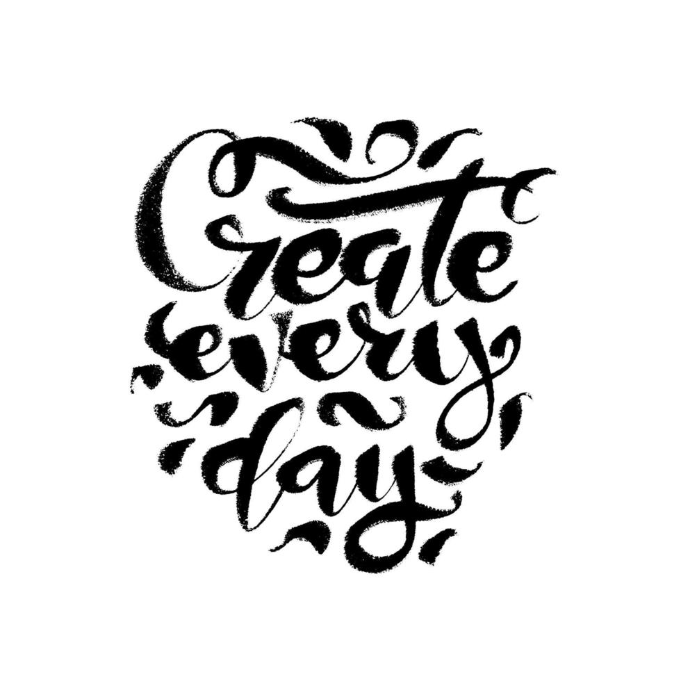 crear cada día. letras caligrafía, escrito texto. motivacional citar negro tinta bolígrafo tipografía. diseño para tarjetas, social meida, carteles vector