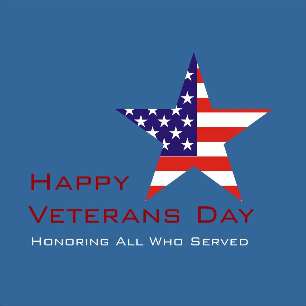 Veterans Day America's National holiday event. Greeting card with USA flag and Honoring all who serve in November with blue background vector