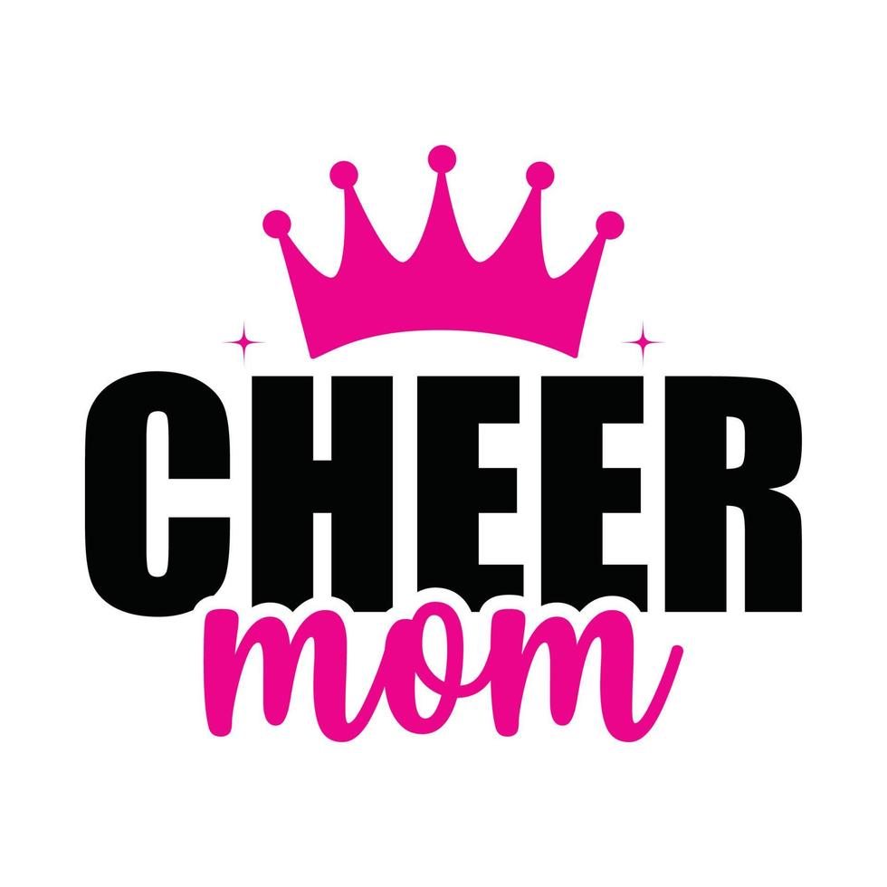 Cheer mom, Mother's day shirt print template,  typography design for mom mommy mama daughter grandma girl women aunt mom life child best mom adorable shirt vector