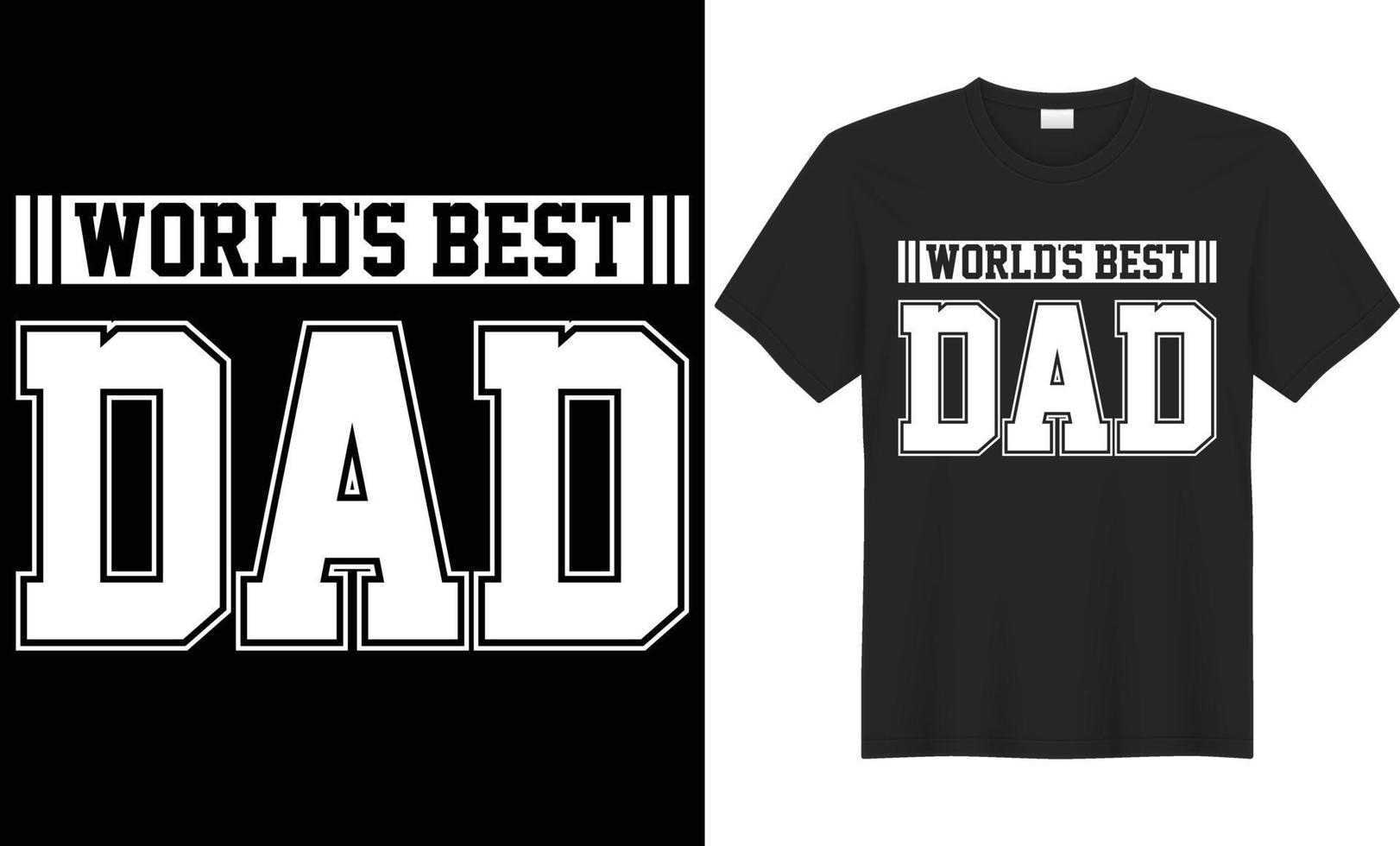 World's best dad typography vector t-shirt design. Perfect for print items and bags, template, poster, mug, banner. Handwritten vector illustration. Isolated on black background.
