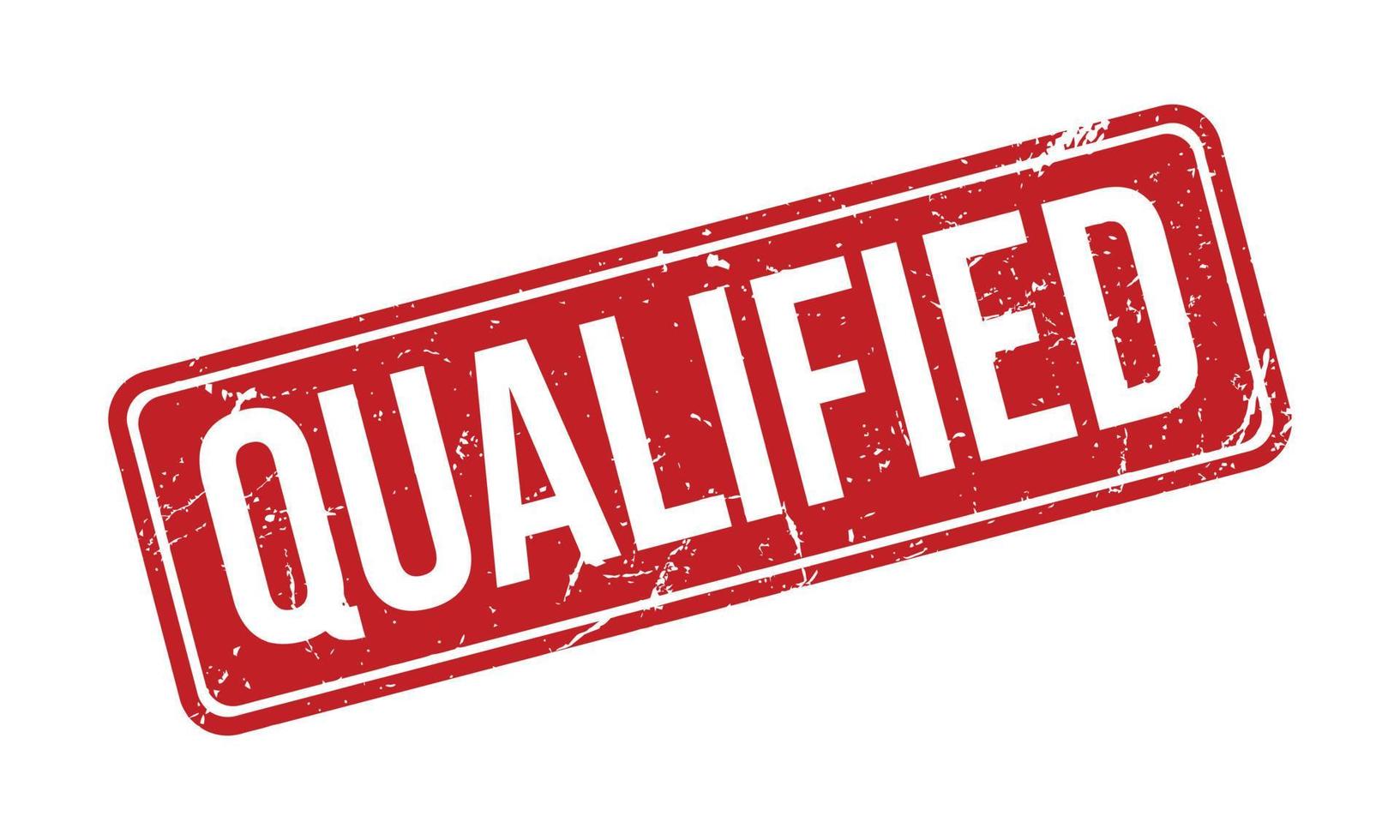 Qualified Rubber Stamp. Red Qualified Rubber Grunge Stamp Seal Vector Illustration - Vector