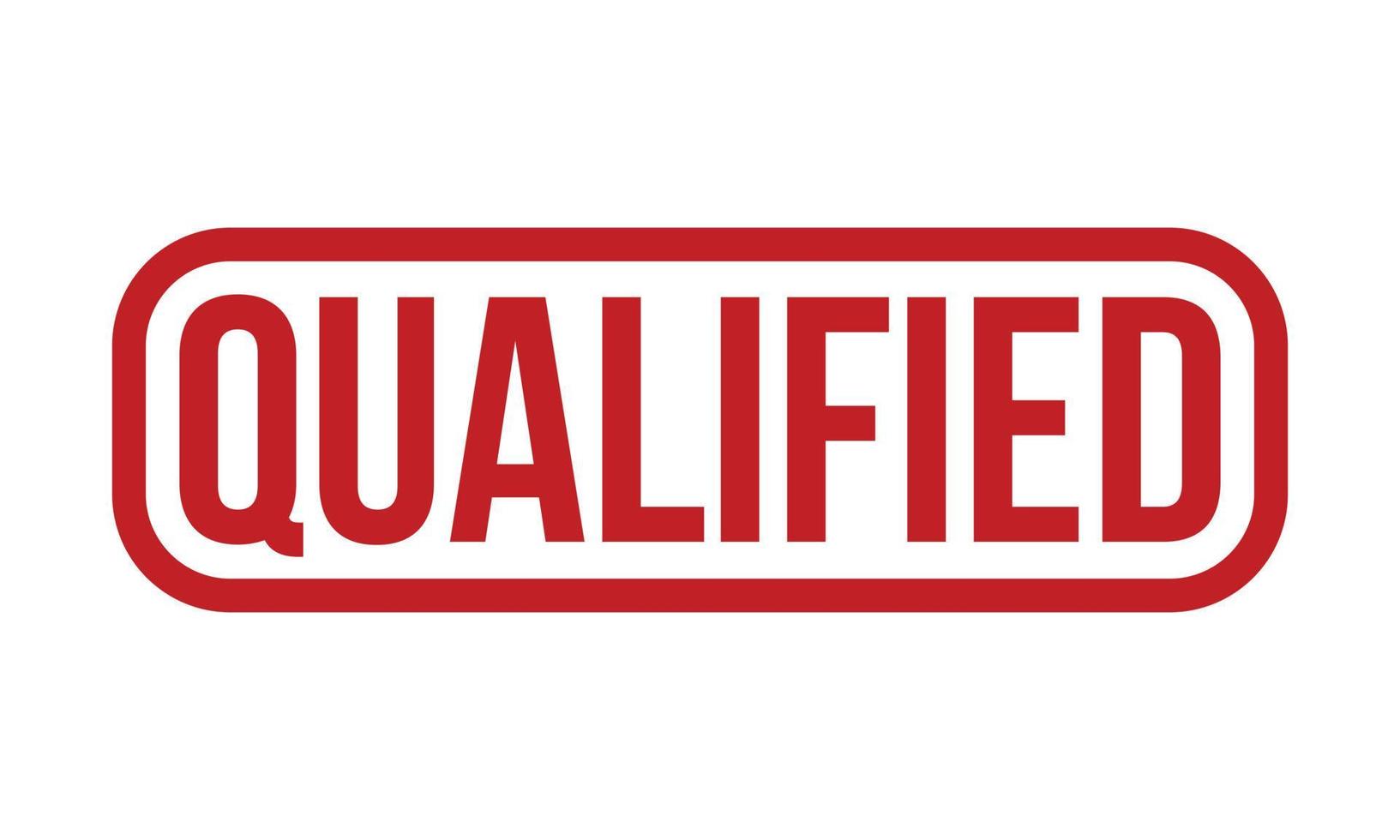 Qualified Rubber Stamp. Red Qualified Rubber Grunge Stamp Seal Vector Illustration - Vector