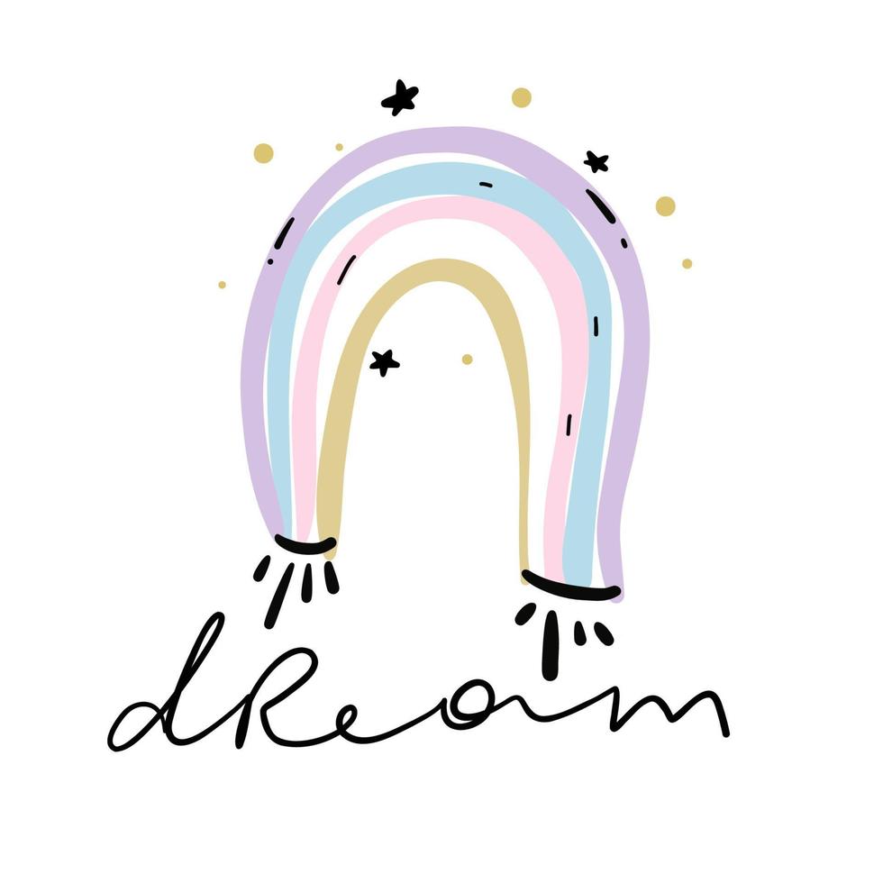 Hand drawing rainbow illustration vector with slogan dream. Vector illustration design for fashion fabrics, textile graphics, prints.