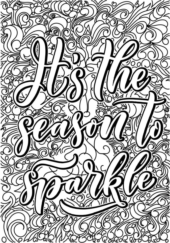 motivational quotes coloring pages design. inspirational words coloring book pages design. Christmas Lettering Quotes Design page, Adult Coloring page design, anxiety relief coloring book for adults vector