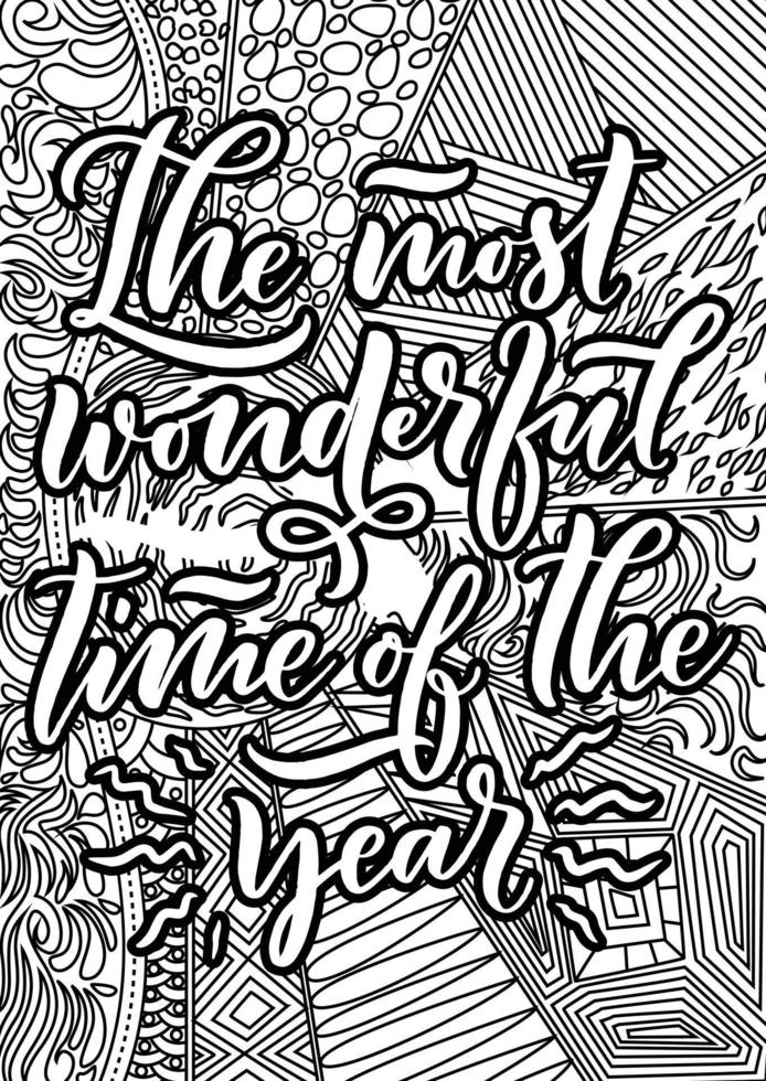 motivational quotes coloring pages design. inspirational words coloring book pages design. Christmas Lettering Quotes Design page, Adult Coloring page design, anxiety relief coloring book for adults vector