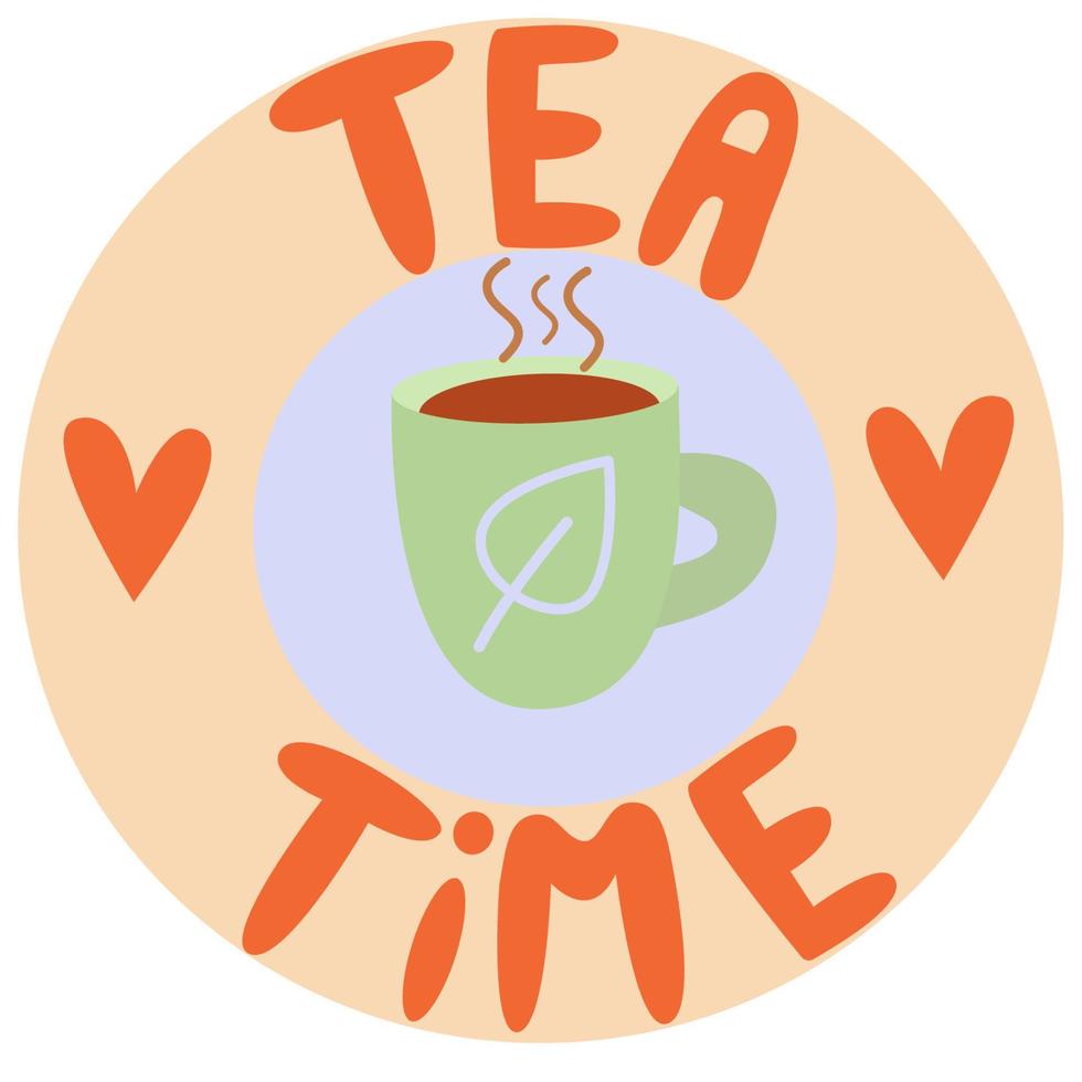 Tea time hand draw lettering phrase. Tea lover. Banner, postcard, poster, and stickers. Vector illustration.