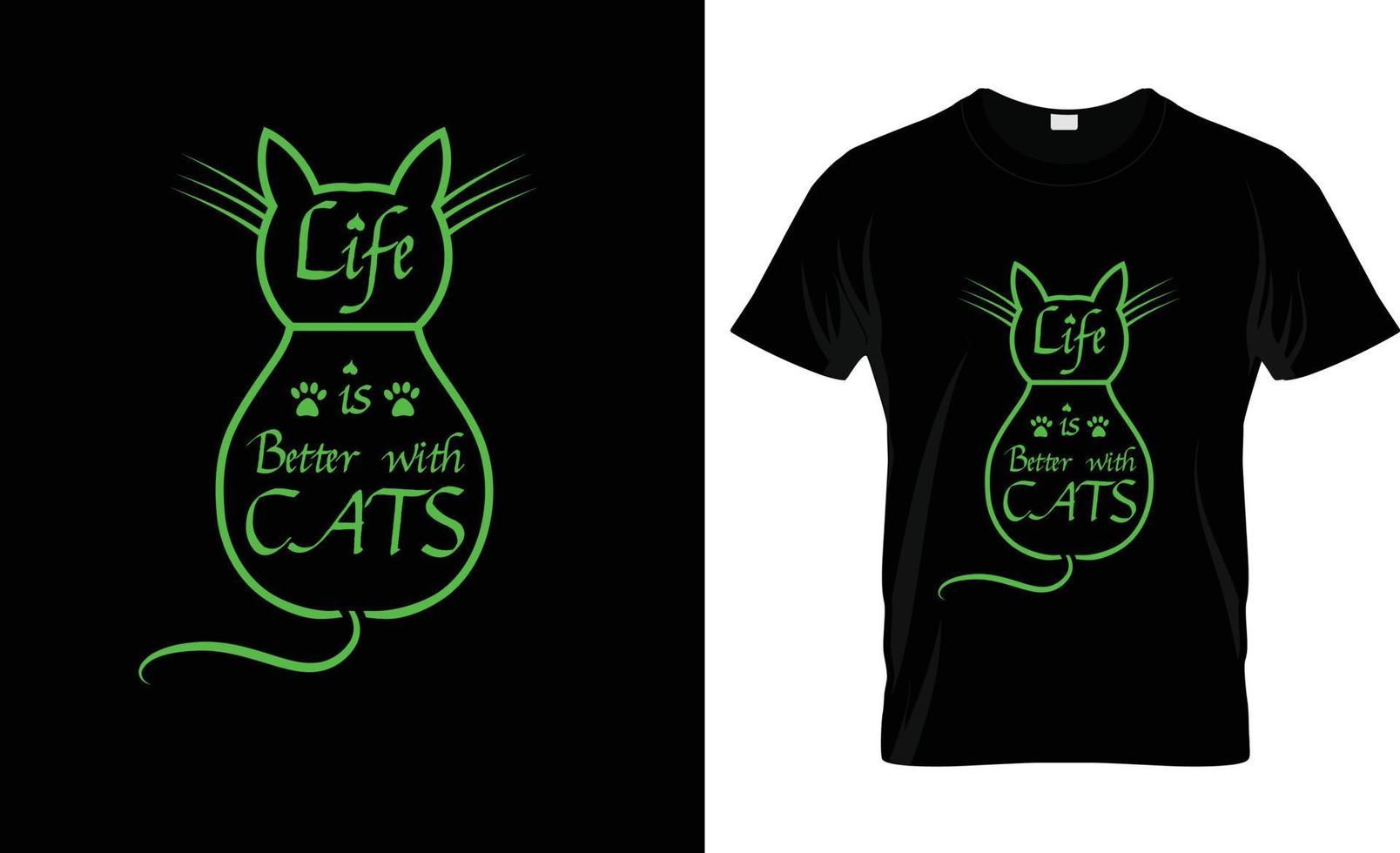 Life is better with Cats Quote T-shirt design and new typography T-shirt design. life is better with cat t shirt design template vector