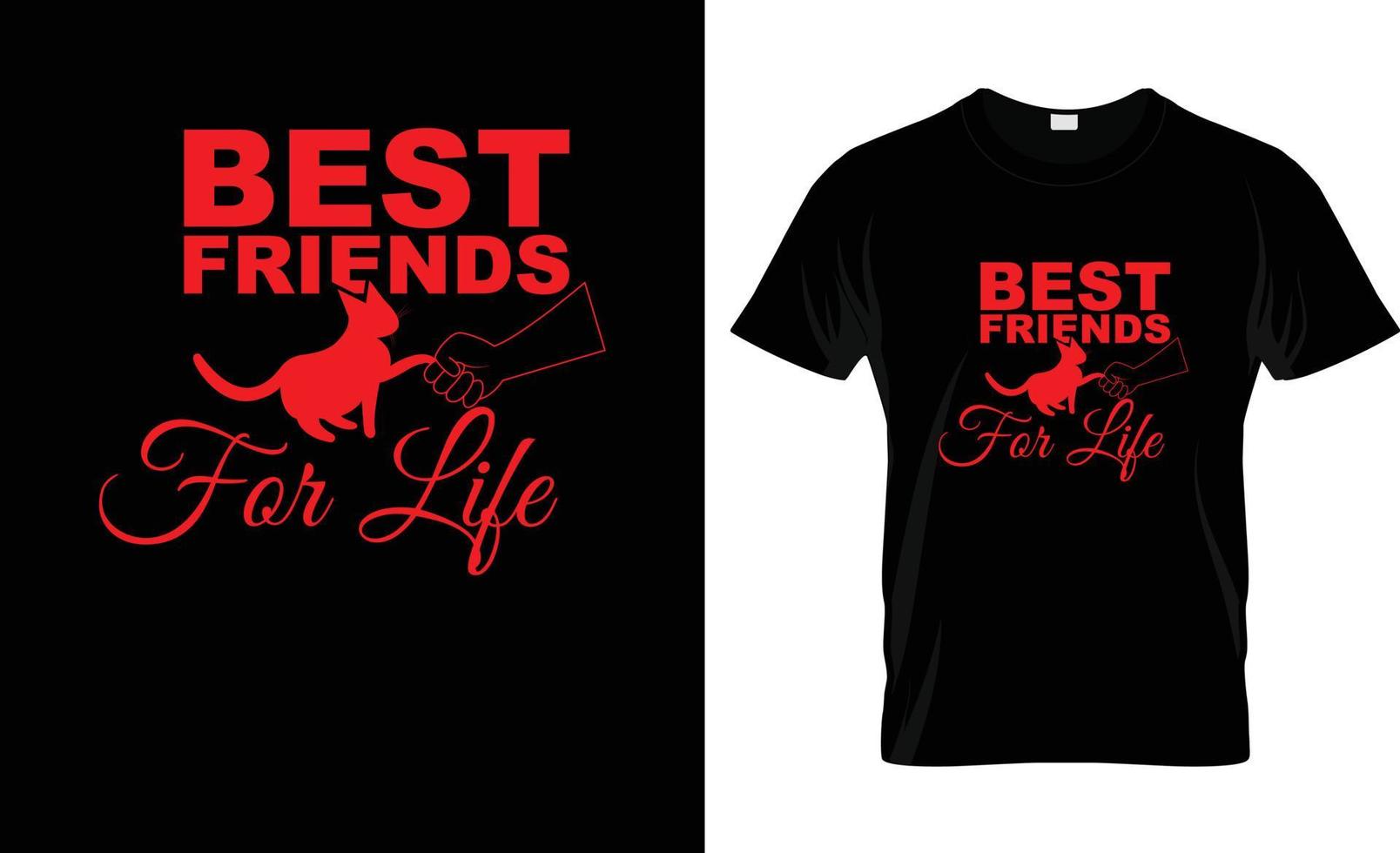 Best friends for life Tshirt design and typography Tshirt design