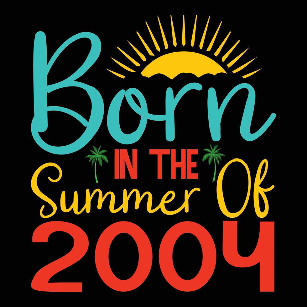 nacido en el verano de 2004, verano tipografía t camisa diseño, verano citas diseño letras vector