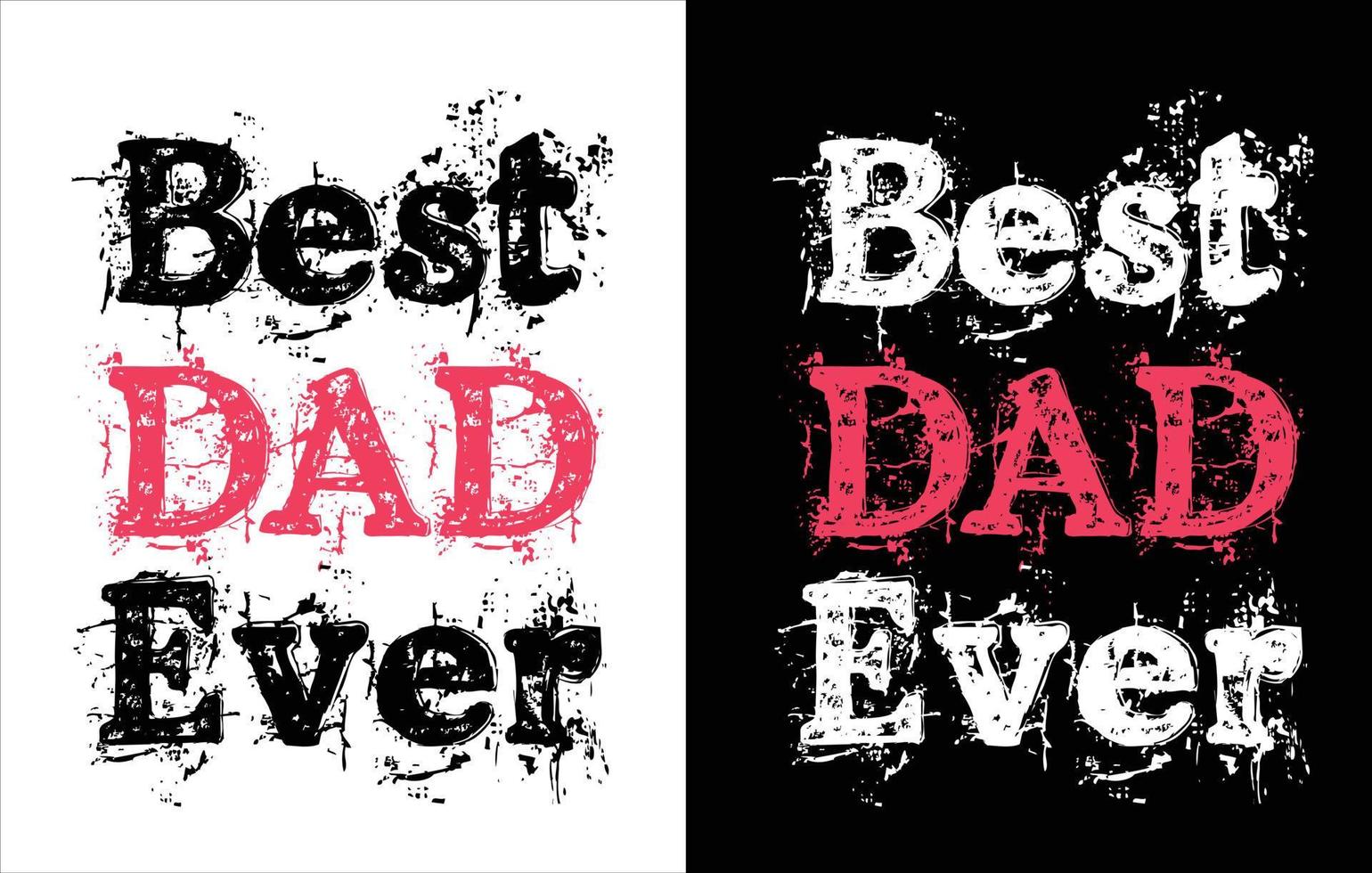 Best Dad Ever, My Dad is my Superhero, T Shirt Design, Vector, Royalty Free Vectors, And Stock Illustration. Image, vector